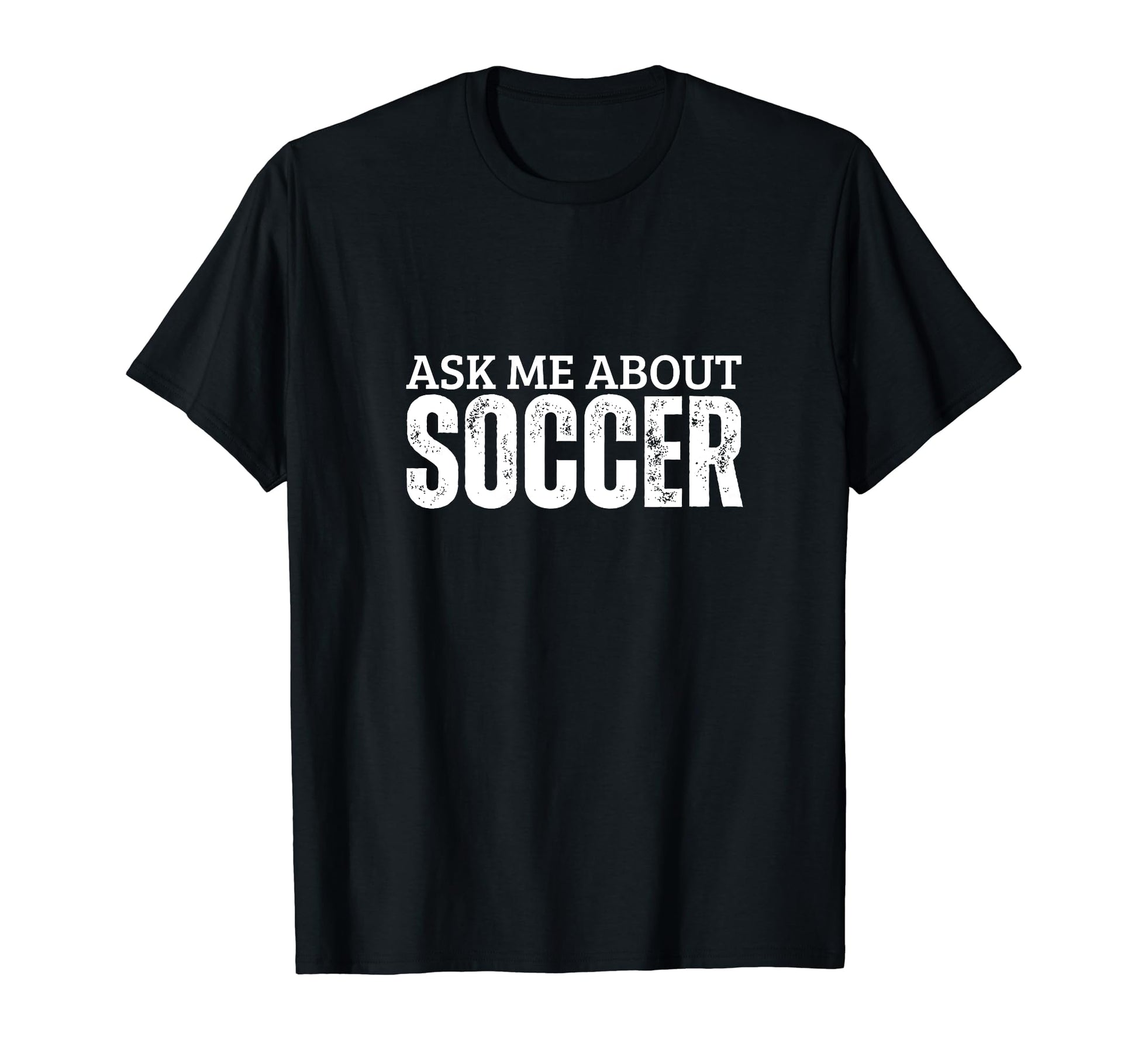 Soccer Player Ask Me About Soccer T-Shirt - Custom Art Print for Adults - T-Shirt, Sweatshirt, Hoodie