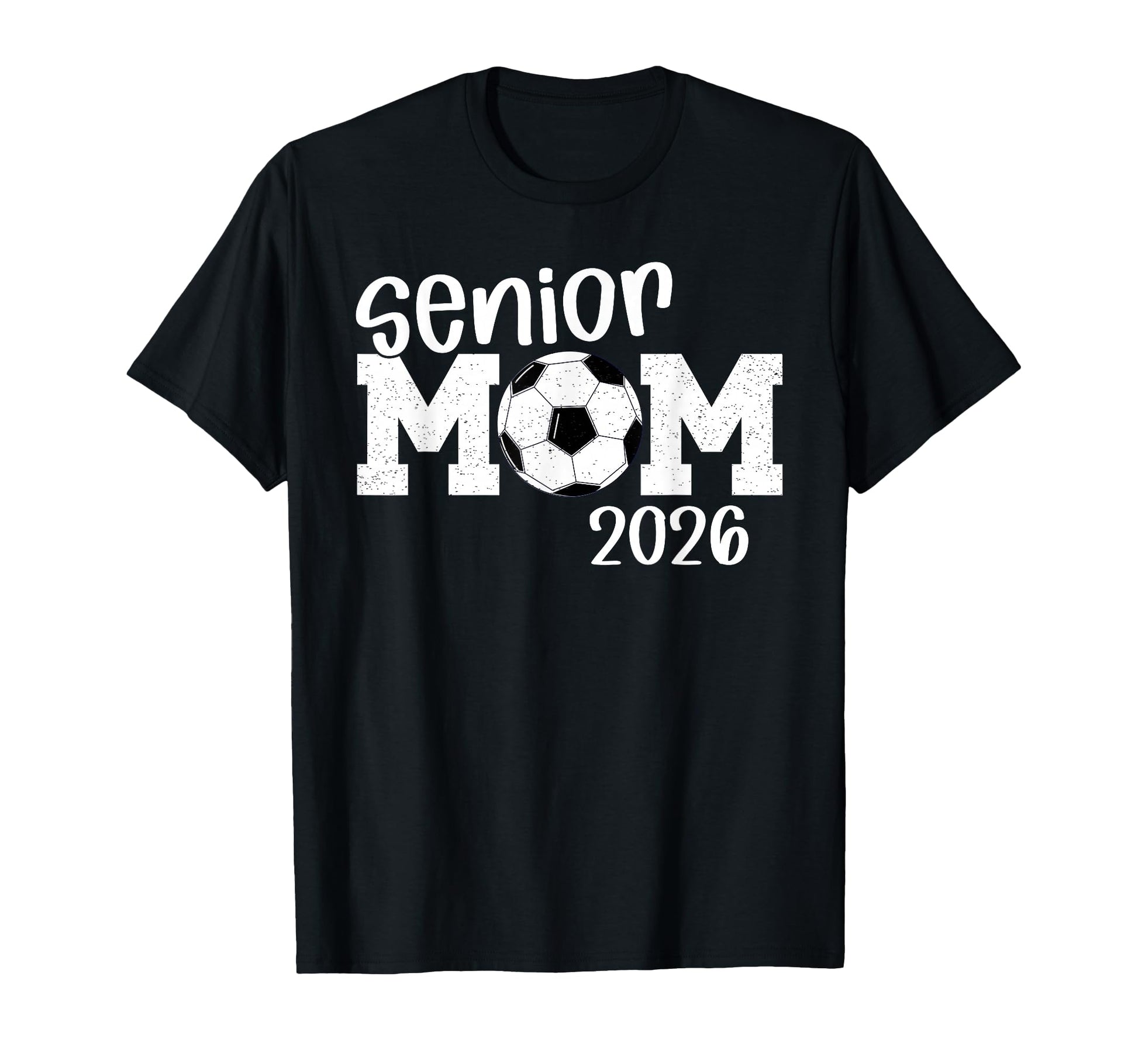 Soccer Senior Mom 2026 Soccer T-Shirt - Casual Everyday Wear for Adults - T-Shirt, Sweatshirt, Hoodie