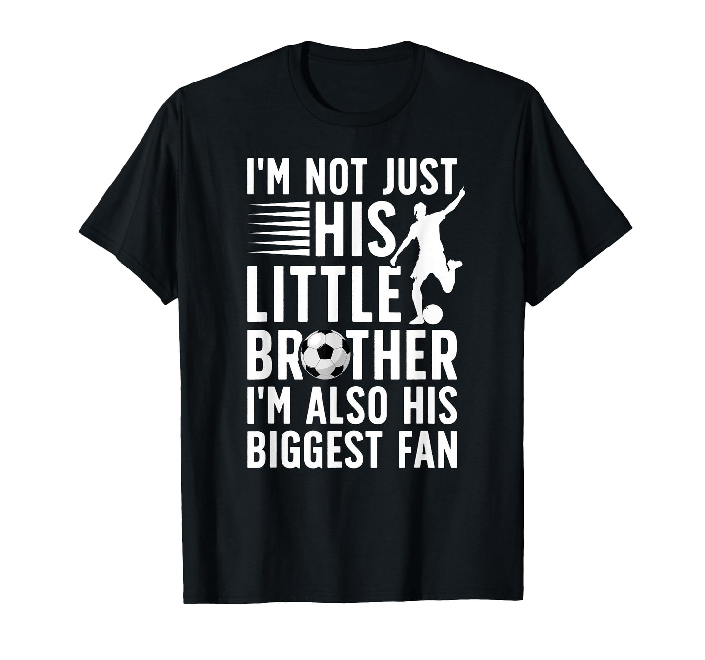 His Biggest Fan Soccer Brother Soccer T-Shirt - Trendy Graphic Unisex - T-Shirt, Sweatshirt, Hoodie