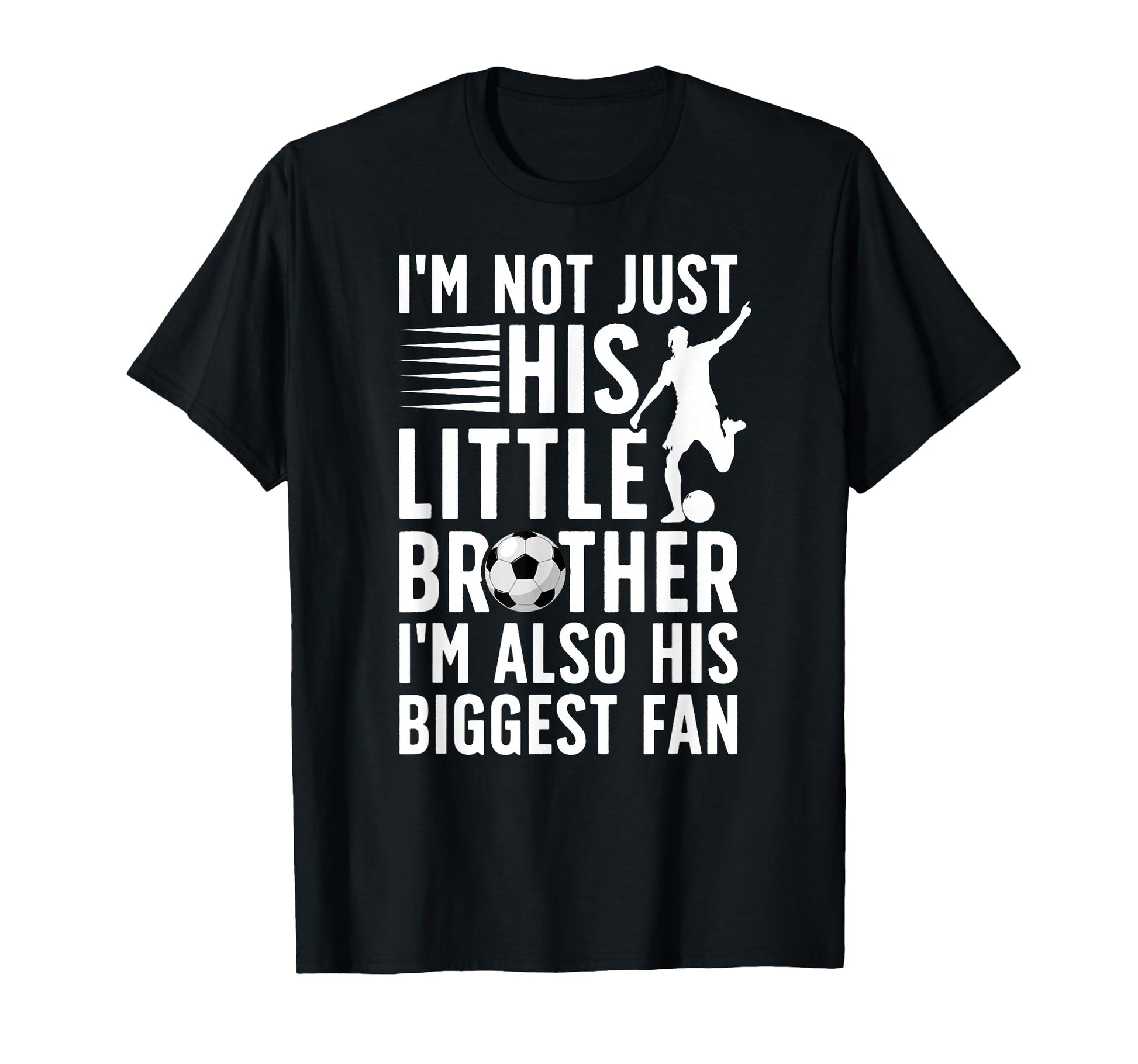 His Biggest Fan Soccer Brother Soccer T-Shirt - Trendy Graphic Unisex - T-Shirt, Sweatshirt, Hoodie