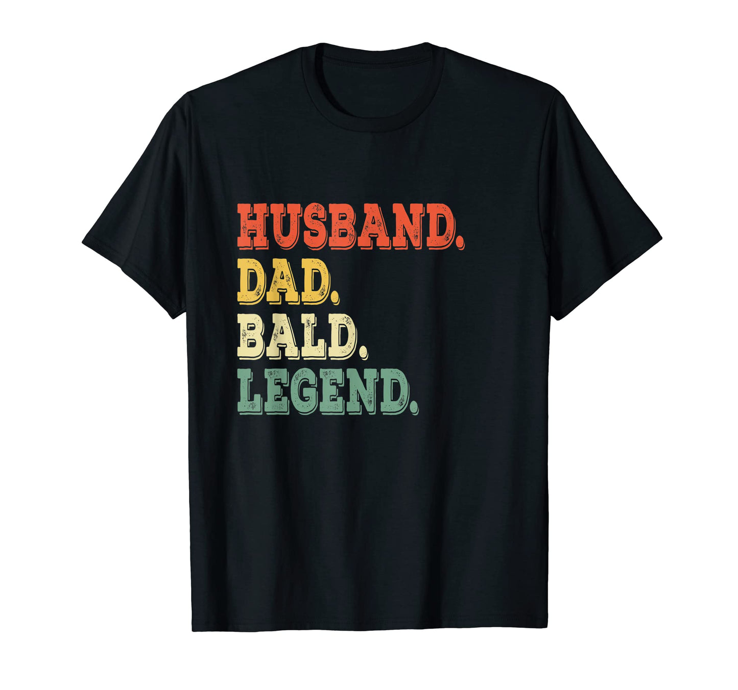 Mens Husband Dad Bald Legend Baldy T-Shirt - Casual Everyday Wear Unisex - T-Shirt, Sweatshirt, Hoodie