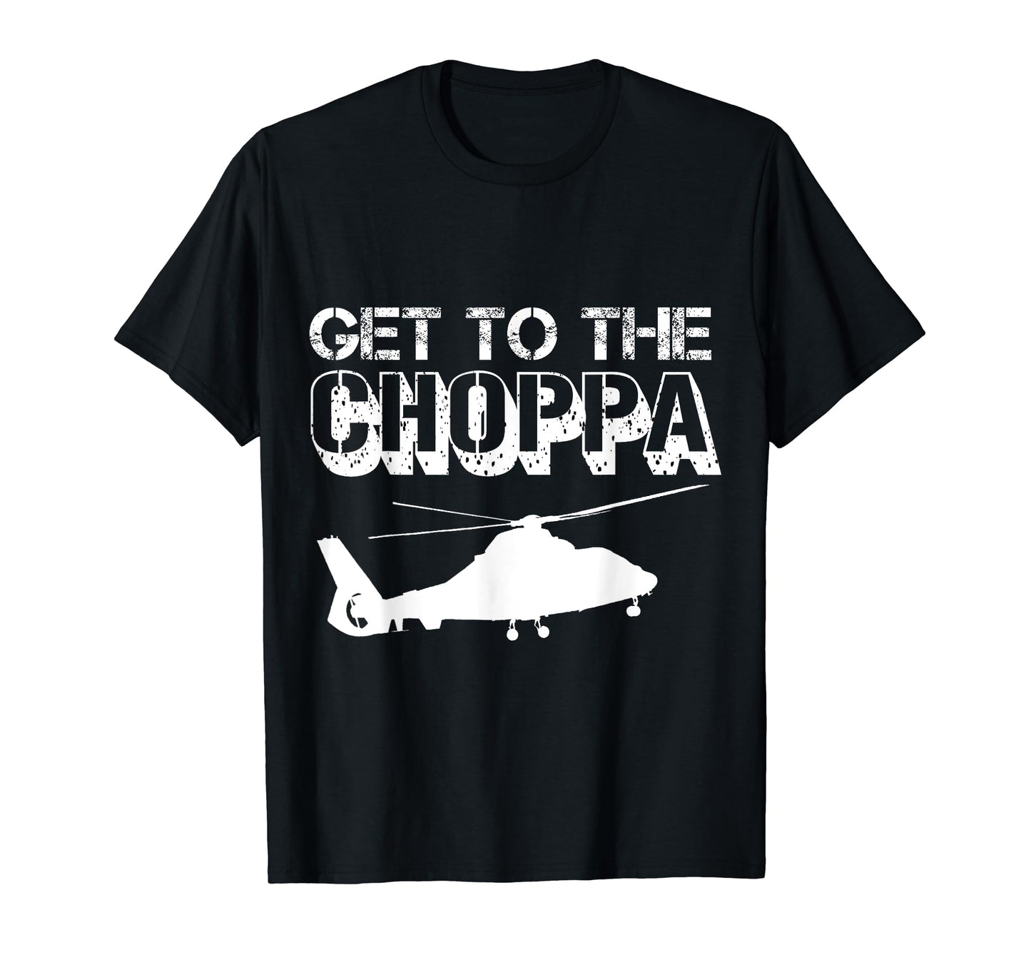 Get To Choppa Clever Pilots Love T-Shirt - Unique Graphic Unisex - T-Shirt, Sweatshirt, Hoodie