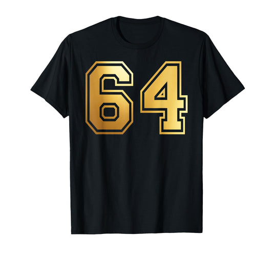 64 Number Sixty Four Team Sports T-Shirt - Fun Novelty Design Men Women - T-Shirt, Sweatshirt, Hoodie