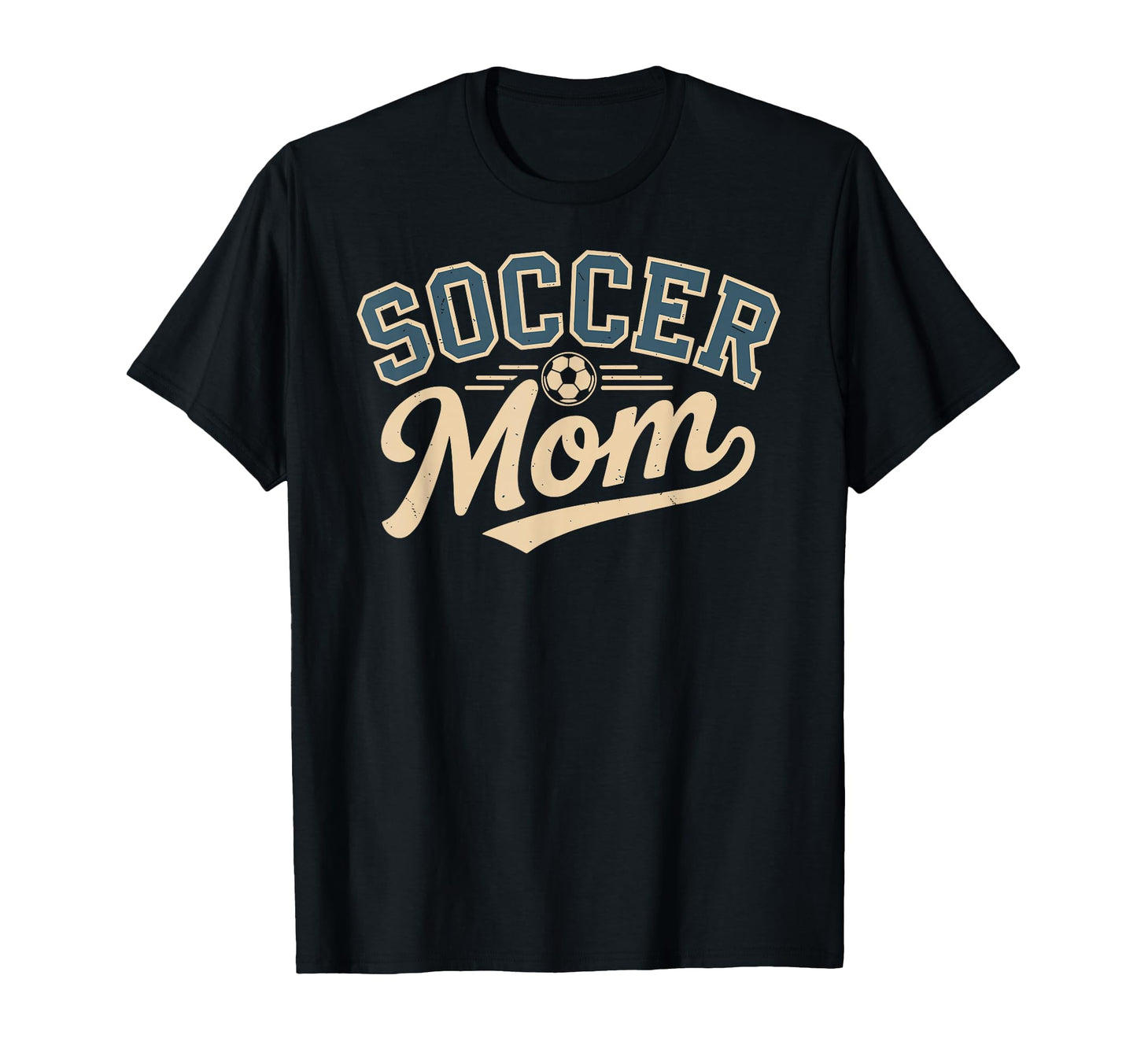 Funny Soccer Mom Mothers Day T-Shirt - Fun Novelty Design Unisex - T-Shirt, Sweatshirt, Hoodie