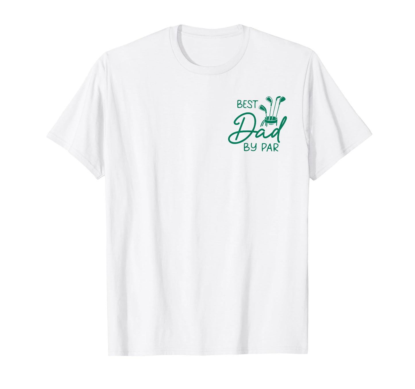 Dad Golf Best Dad Par Funny Fathers T-Shirt - Minimalist Print Men Women - T-Shirt, Sweatshirt, Hoodie