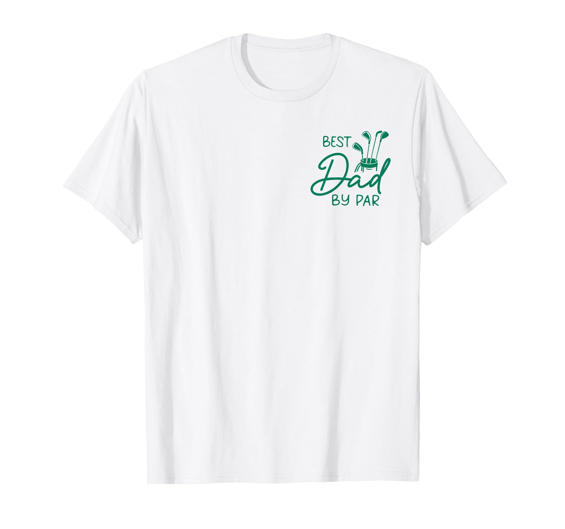Dad Golf Best Dad Par Funny Fathers T-Shirt - Minimalist Print Men Women - T-Shirt, Sweatshirt, Hoodie