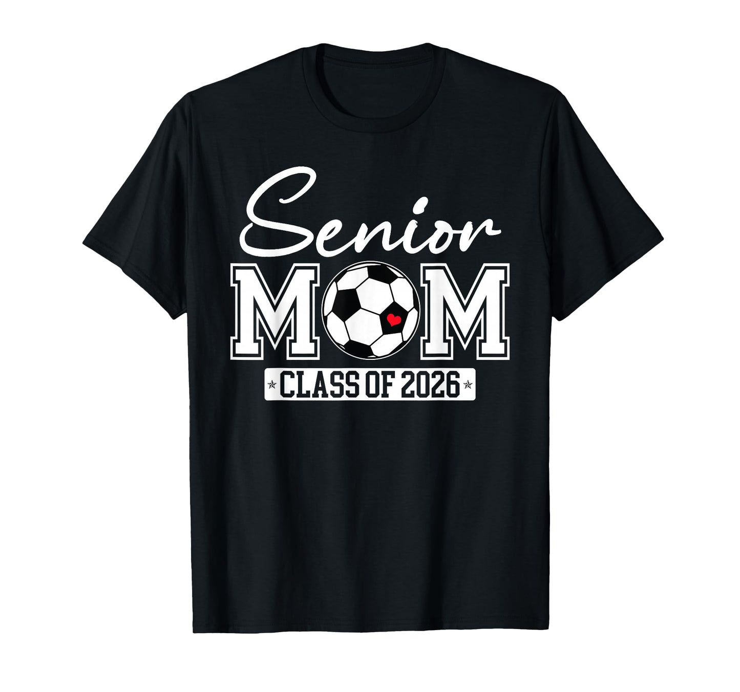 Senior Mom Class 2026 Soccer Mom T-Shirt - Aesthetic Graphic Unisex - T-Shirt, Sweatshirt, Hoodie