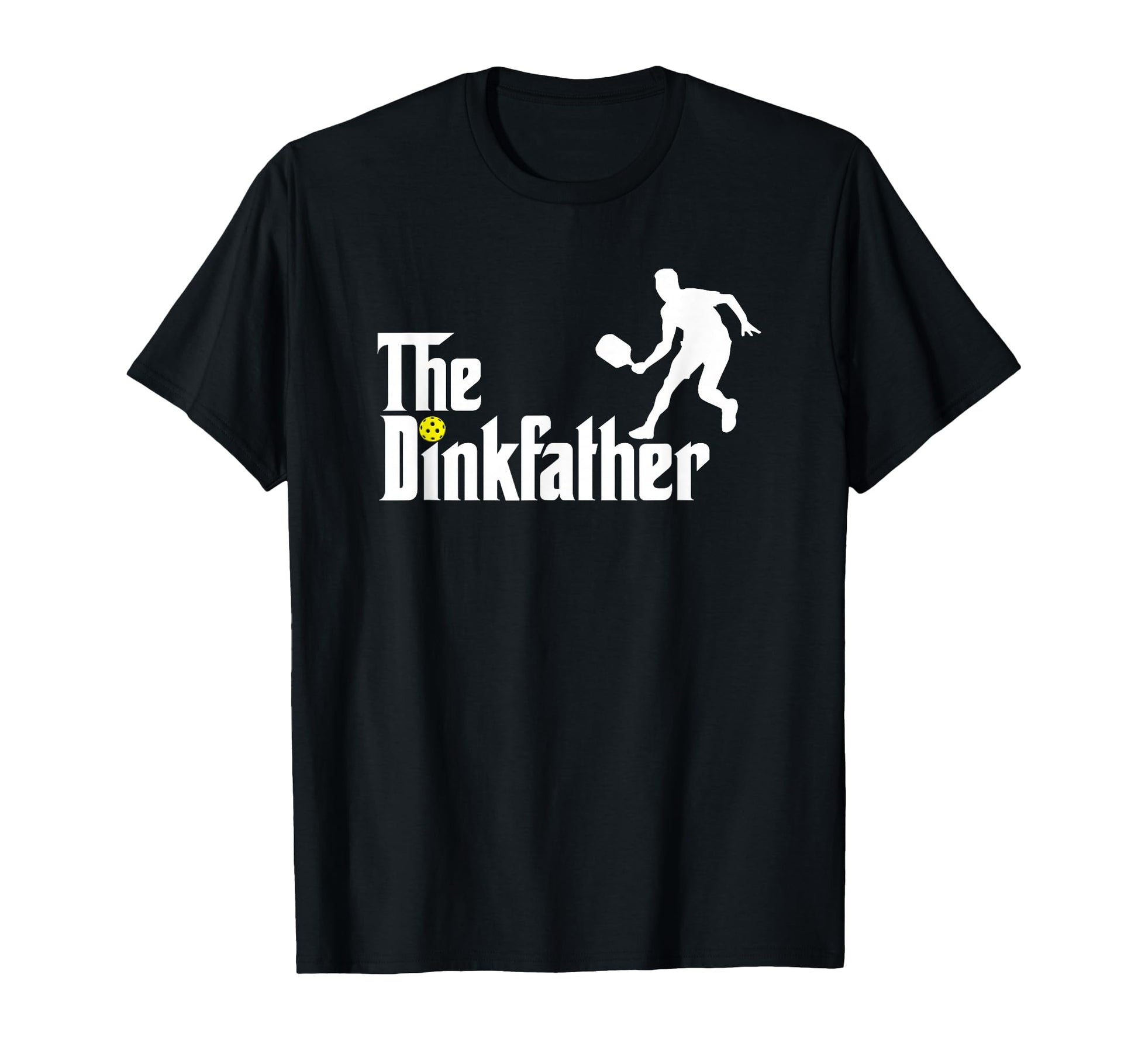 Dink Father Pickleball Dad Funny T-Shirt - Minimalist Print for Adults - T-Shirt, Sweatshirt, Hoodie