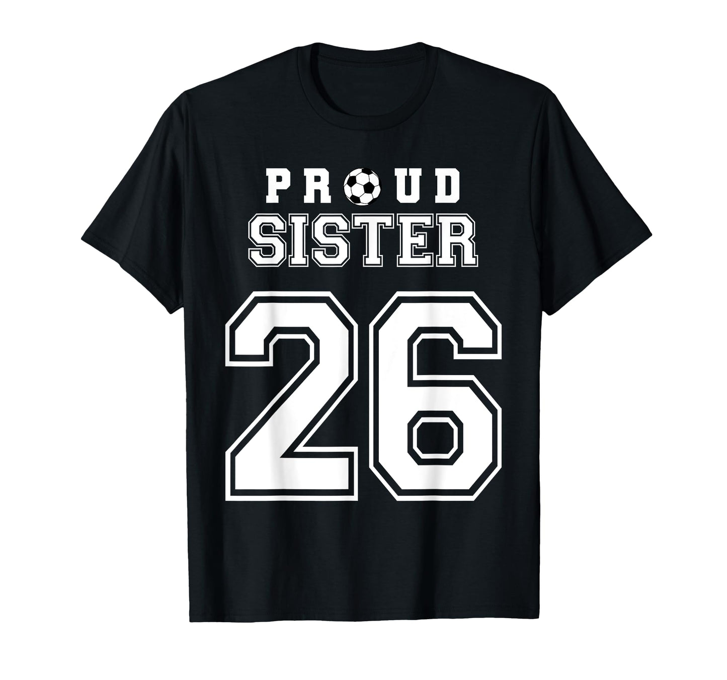 Number 26 Custom Proud Soccer T-Shirt - Casual Everyday Wear Men Women - T-Shirt, Sweatshirt, Hoodie