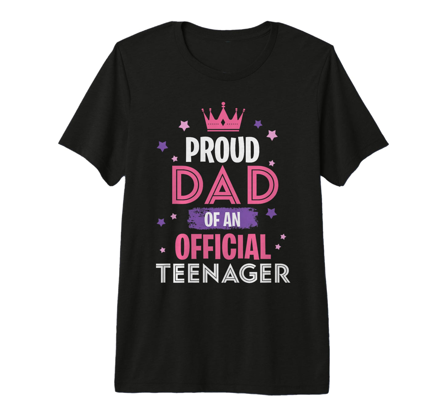 Proud Dad Teenager 13Th Birthday T-Shirt - Novelty Apparel for Adults - T-Shirt, Sweatshirt, Hoodie
