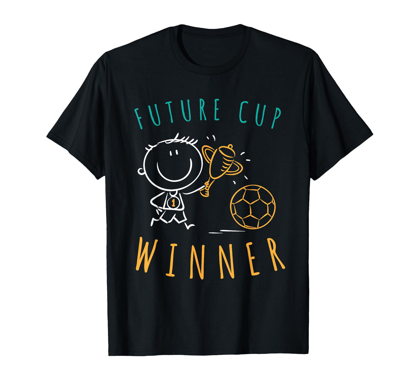Soccer Stuff Future Cup Winner T-Shirt - Fun Novelty Design Men Women - T-Shirt, Sweatshirt, Hoodie