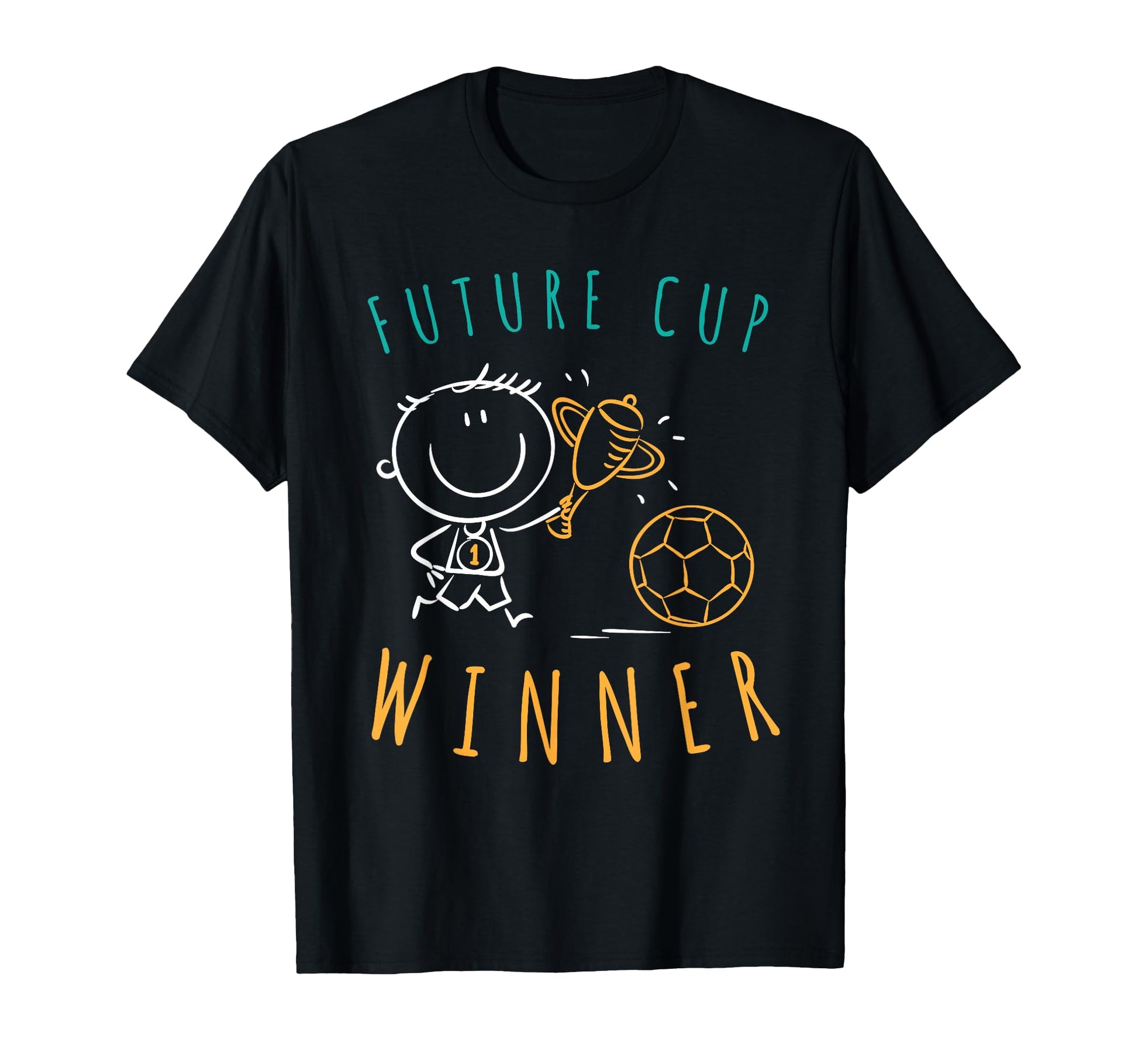 Soccer Stuff Future Cup Winner T-Shirt - Fun Novelty Design Men Women - T-Shirt, Sweatshirt, Hoodie