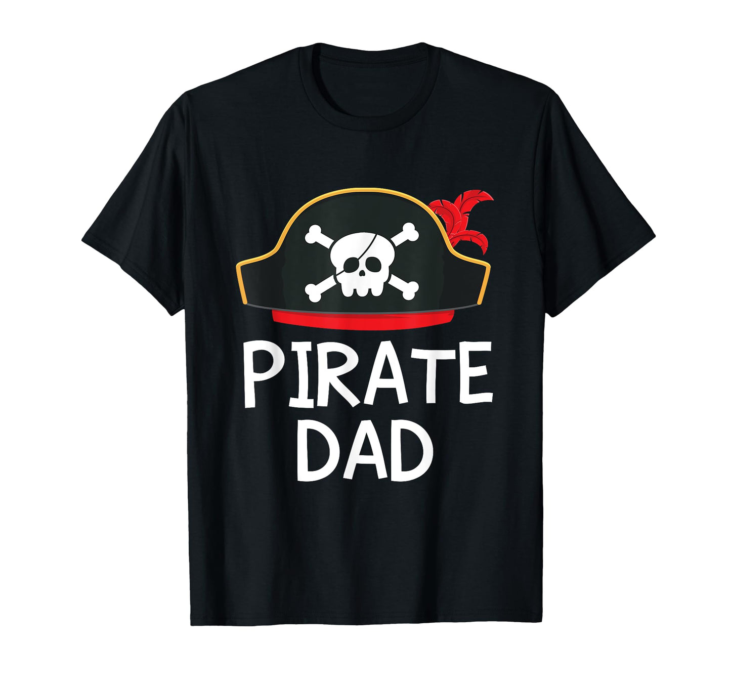 Pirate Dad Pirate Birthday Party Dad T-Shirt - Trendy Graphic Men Women - T-Shirt, Sweatshirt, Hoodie