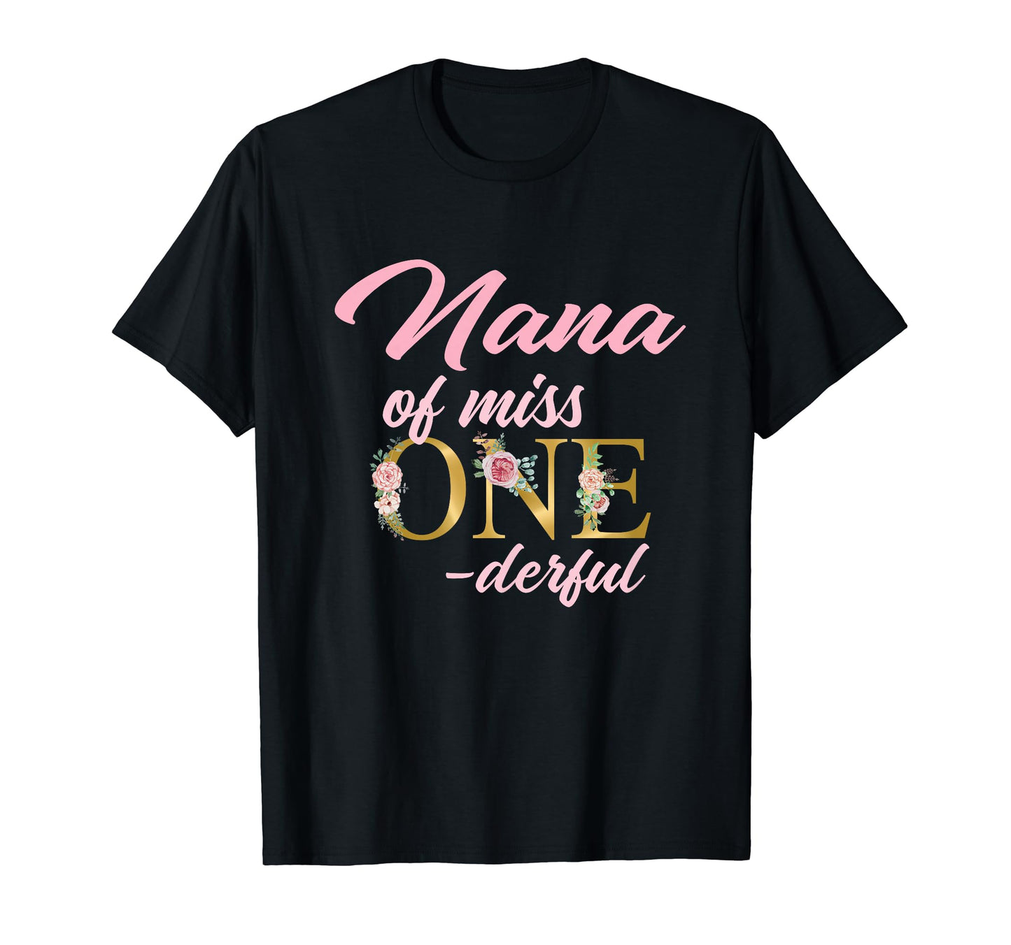 Nana Miss Onederful 1St Birthday First T-Shirt - Unique Graphic for Adults - T-Shirt, Sweatshirt, Hoodie