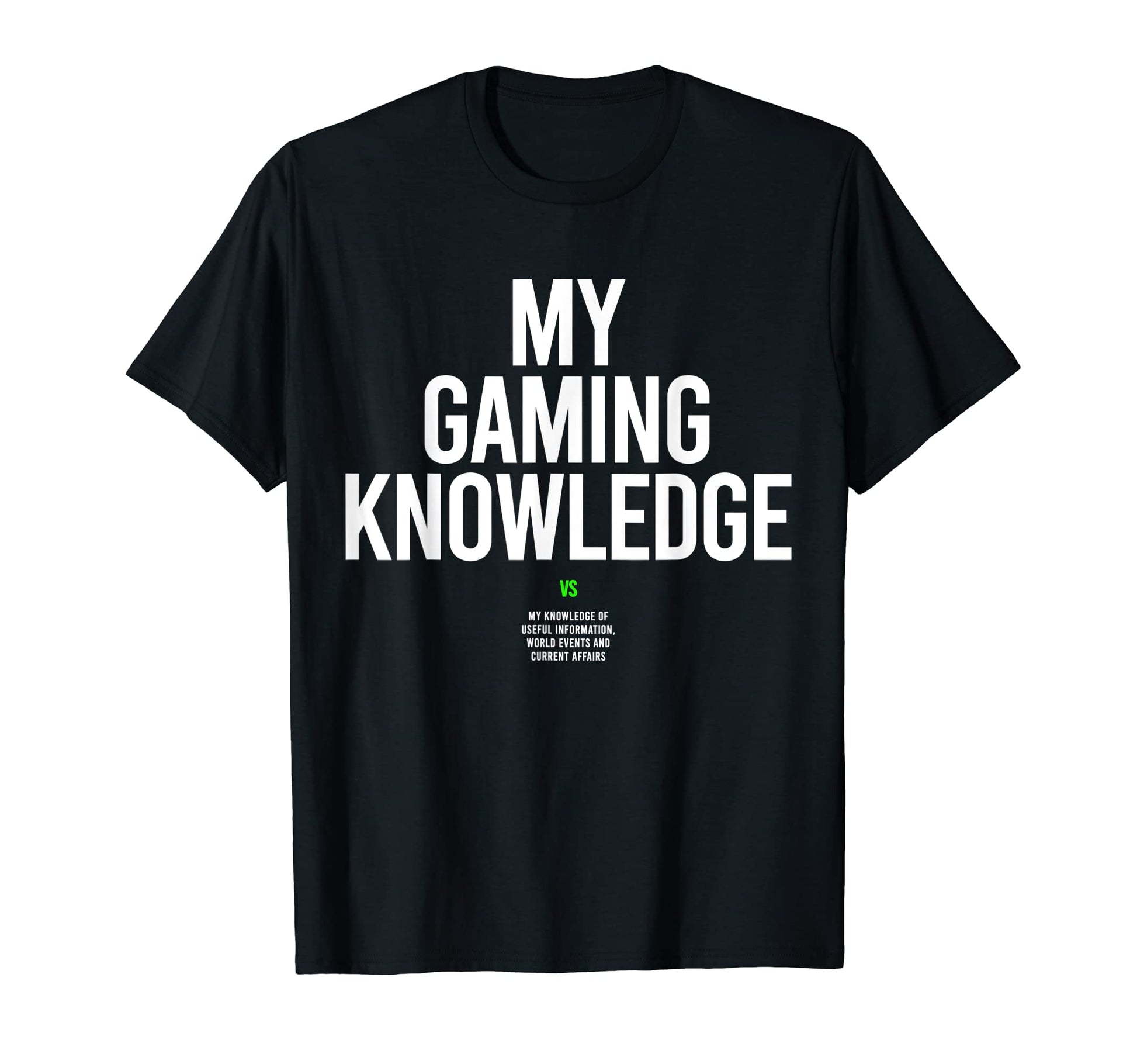 Funny Gaming Knowledge Mens Video Gamer T-Shirt - Trendy Graphic Unisex - T-Shirt, Sweatshirt, Hoodie