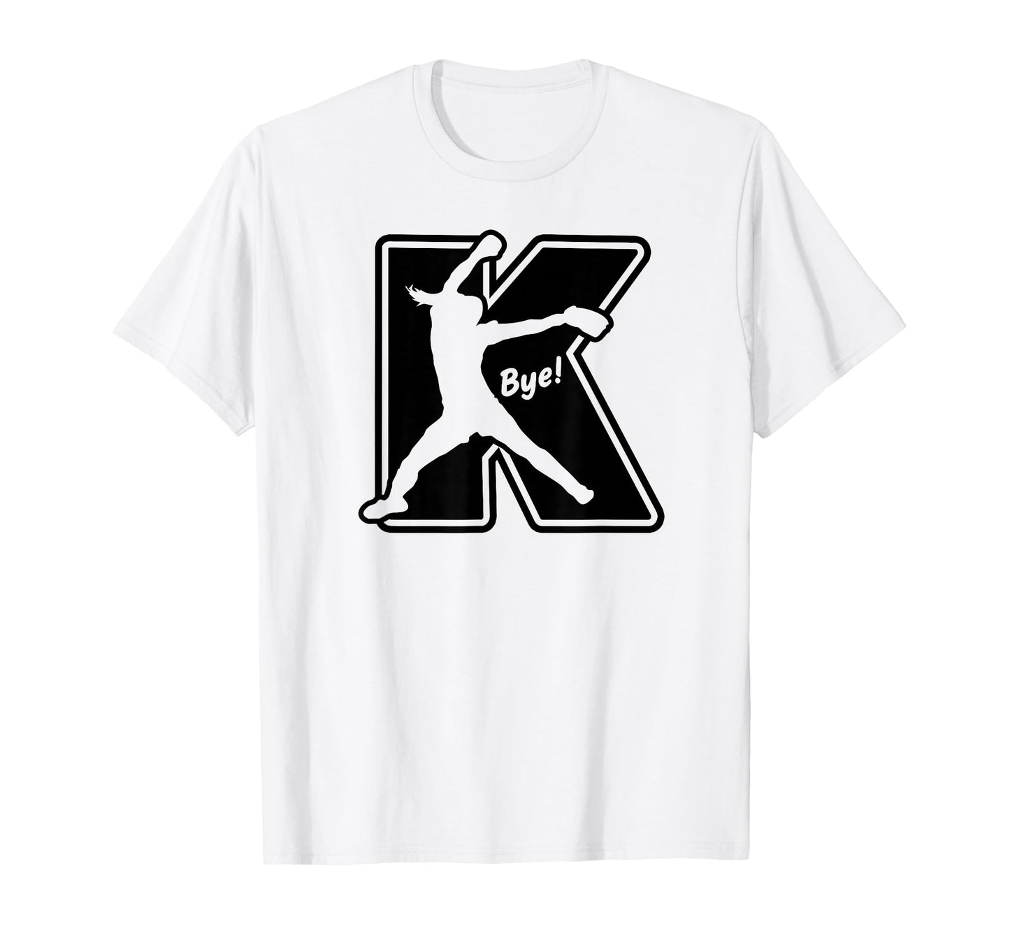 Fastpitch Softball Pitcher Strikeout K T-Shirt - Novelty Apparel Men Women - T-Shirt, Sweatshirt, Hoodie