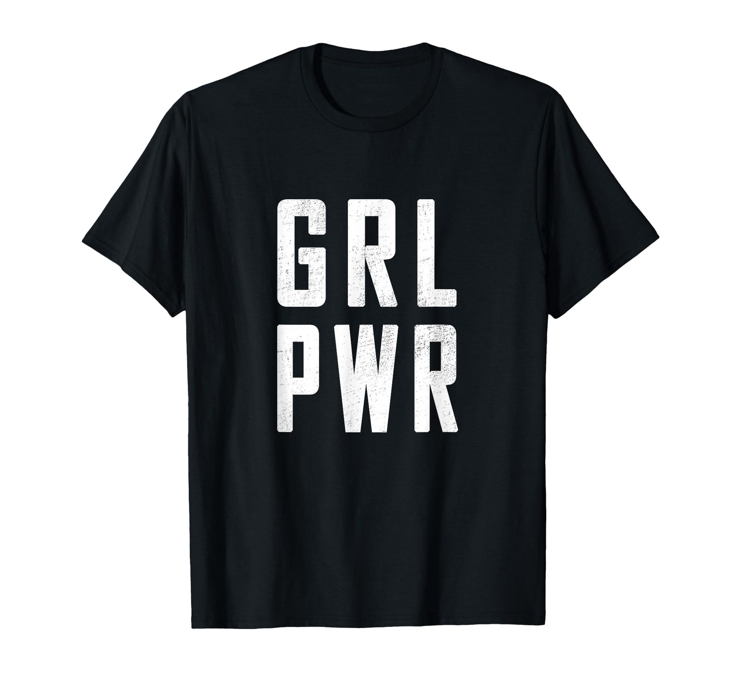 Grl Pwr Power Slogan Strong T-Shirt - Fun Novelty Design Men Women - T-Shirt, Sweatshirt, Hoodie