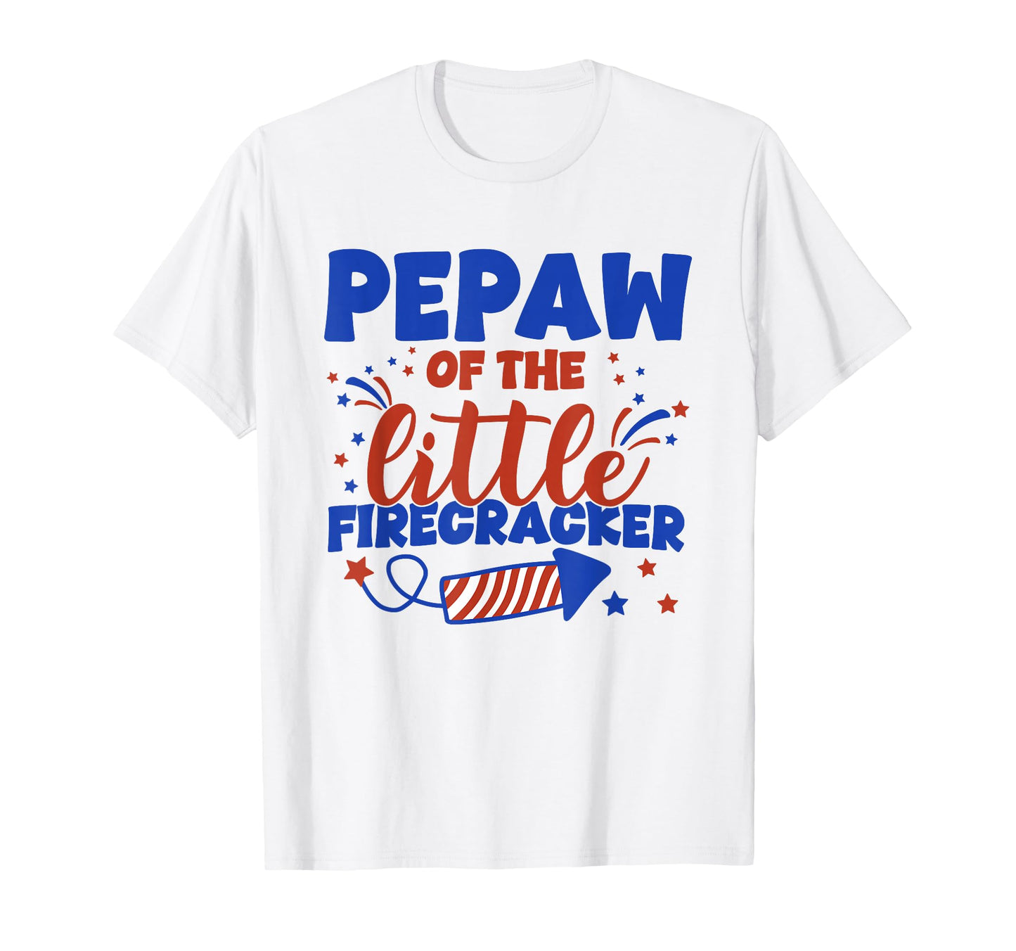 Pepaw Little Firecracker Fourth July T-Shirt - Custom Art Print Men Women - T-Shirt, Sweatshirt, Hoodie