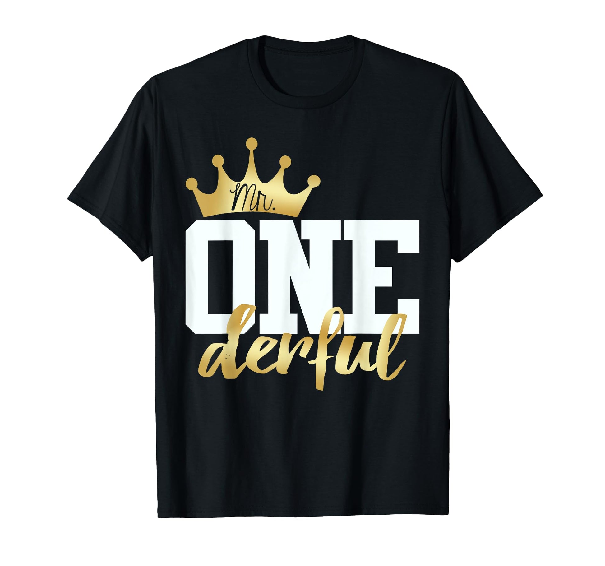 Mr Onederful 1St Birthday First One T-Shirt - Graphic Print Men Women - T-Shirt, Sweatshirt, Hoodie