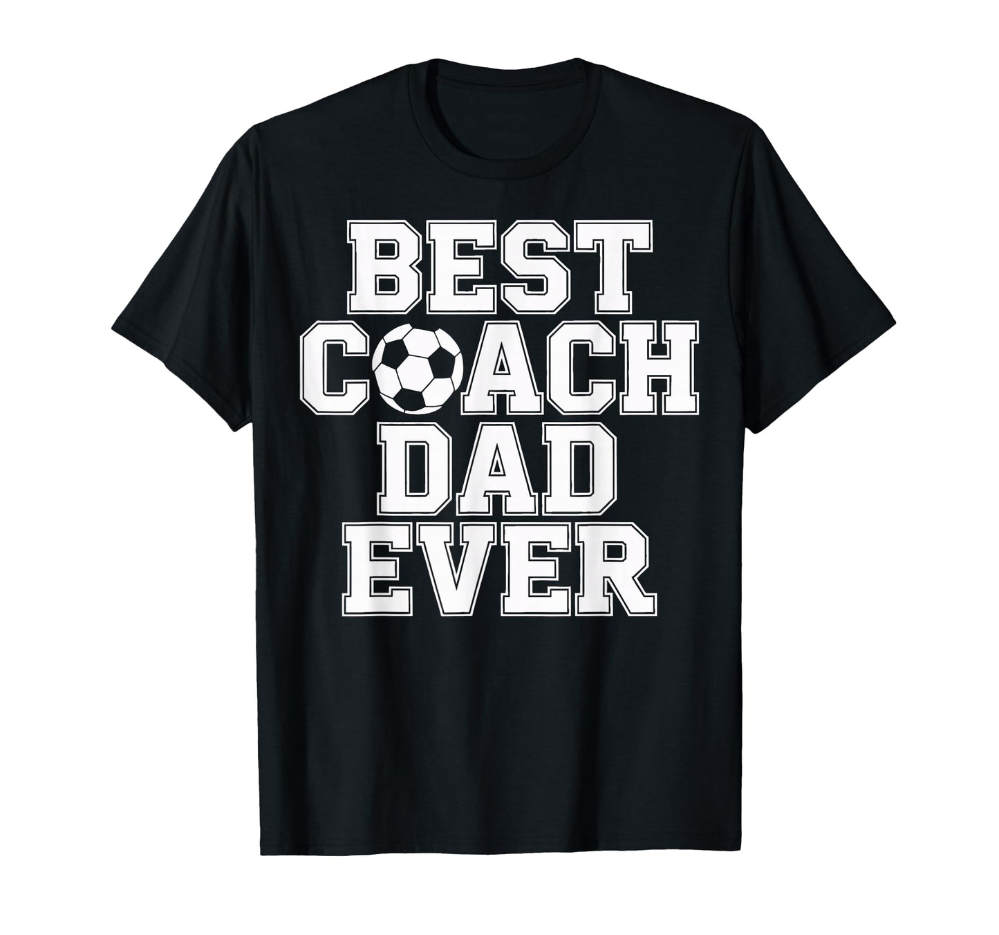 Soccer Dad Life Best Coach Dad Ever T-Shirt - Unique Graphic Men Women - T-Shirt, Sweatshirt, Hoodie
