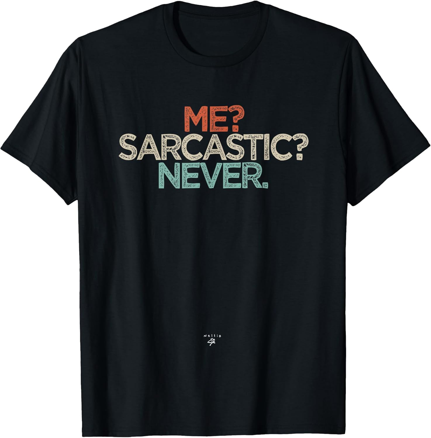 Sarcastic Humor Gift ideas with Sayings Unisex T-shirt, Sweatshirt, Hoodie, Long Sleeve Tee - T-Shirt, Sweatshirt, Hoodie