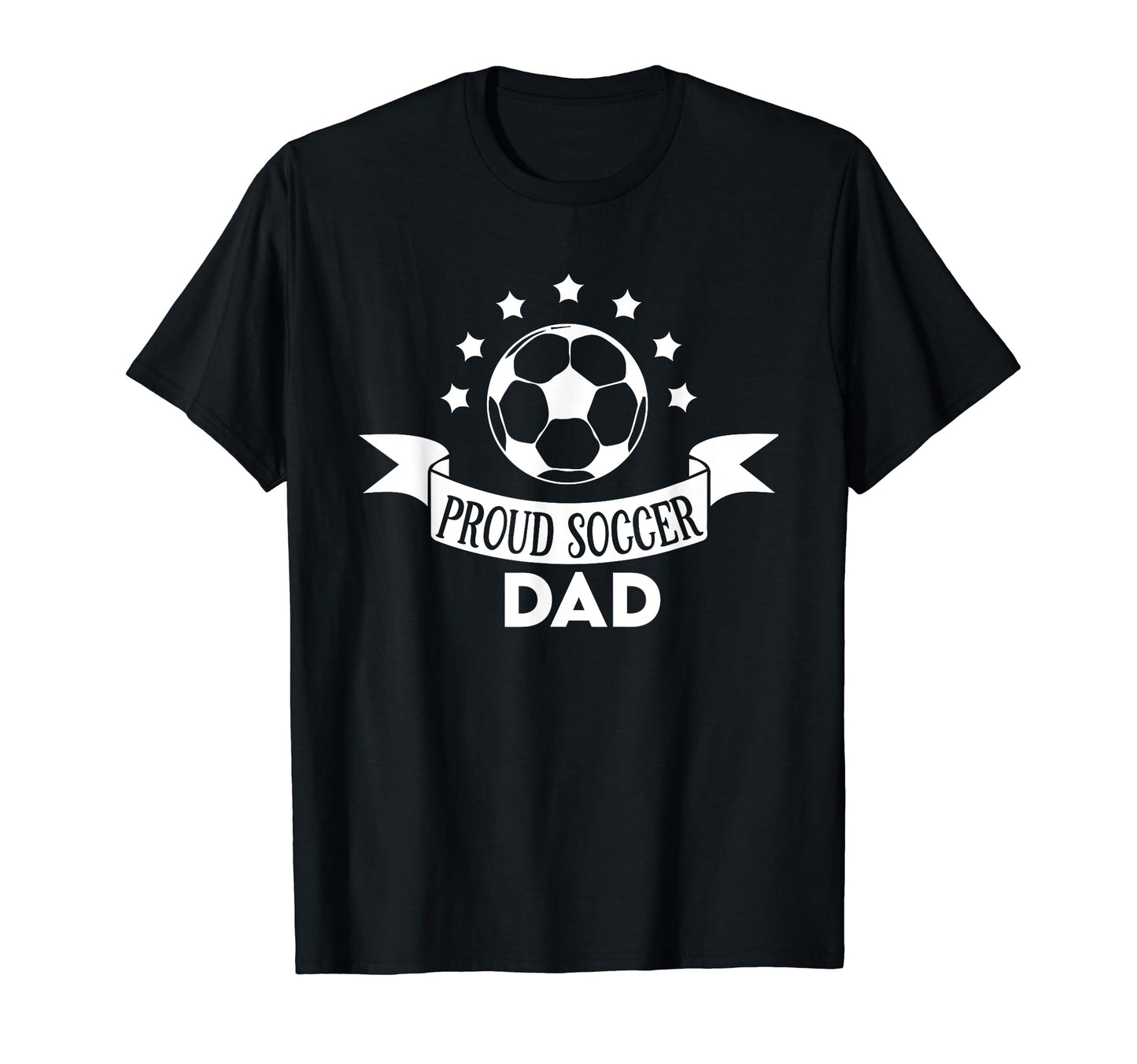 Proud Soccer Dad Father Sport Soccer T-Shirt - Streetwear Style for Adults - T-Shirt, Sweatshirt, Hoodie