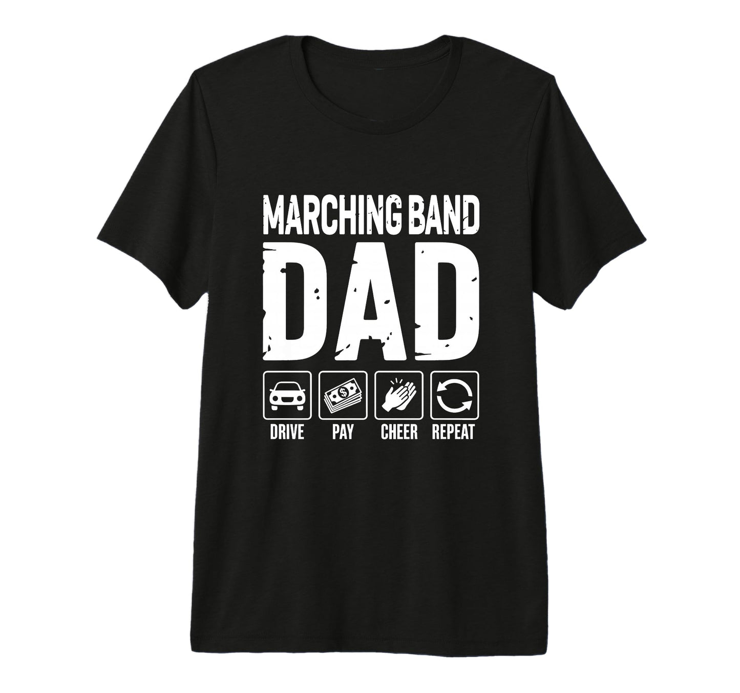 Mens Marching Band Dad Drive Pay Cheer T-Shirt - Aesthetic Graphic Unisex - T-Shirt, Sweatshirt, Hoodie