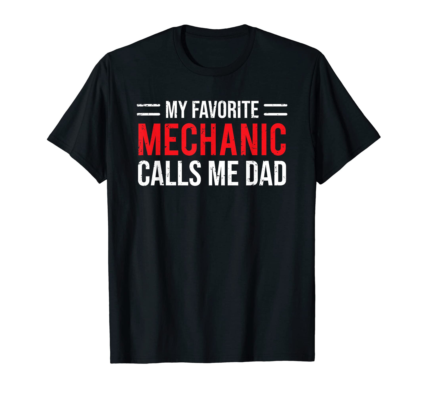 My Favorite Mechanic Calls Me Dad Father T-Shirt - Custom Art Print Unisex - T-Shirt, Sweatshirt, Hoodie