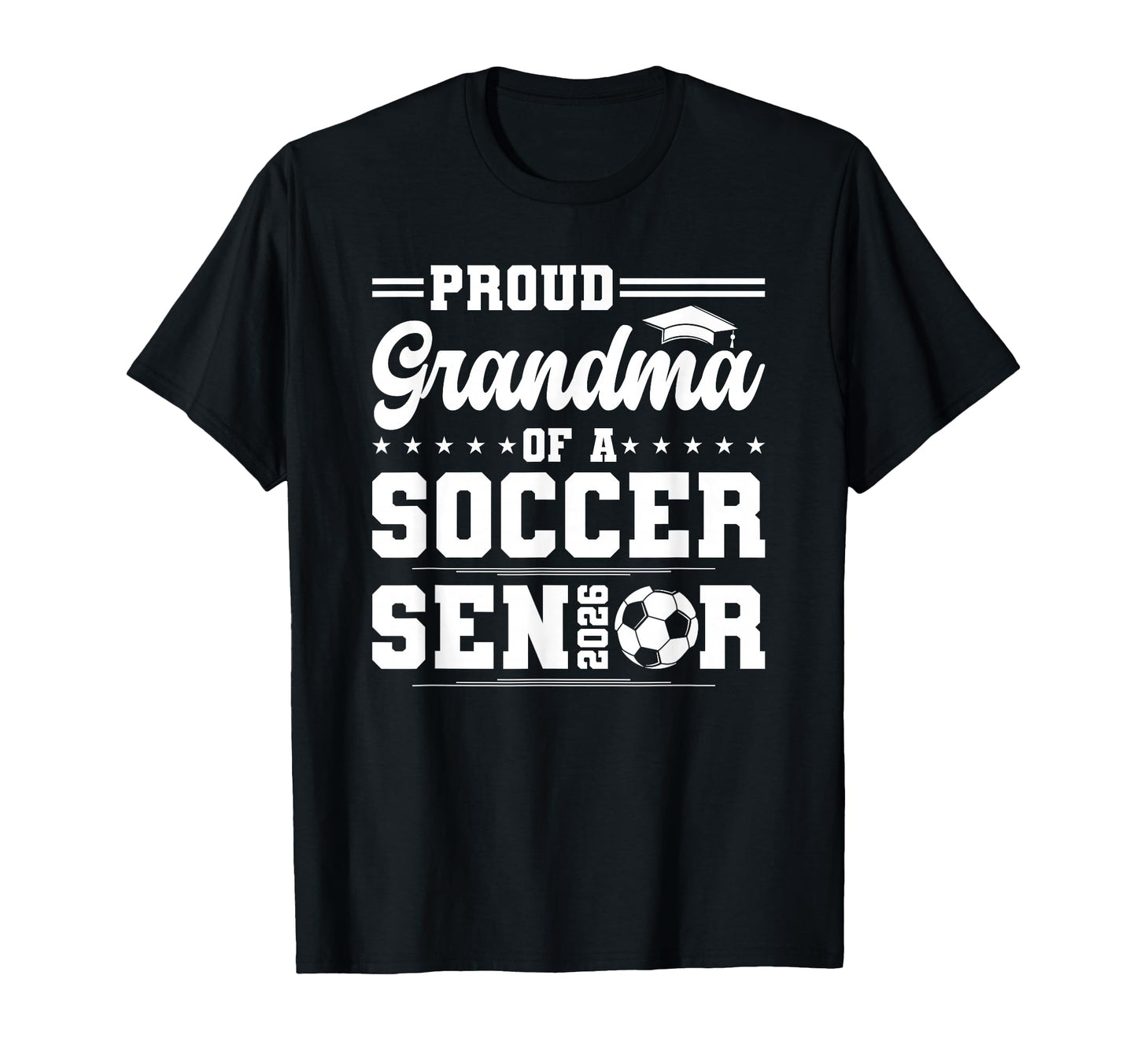 Proud Grandma 2026 Senior Soccer T-Shirt - Aesthetic Graphic for Adults - T-Shirt, Sweatshirt, Hoodie
