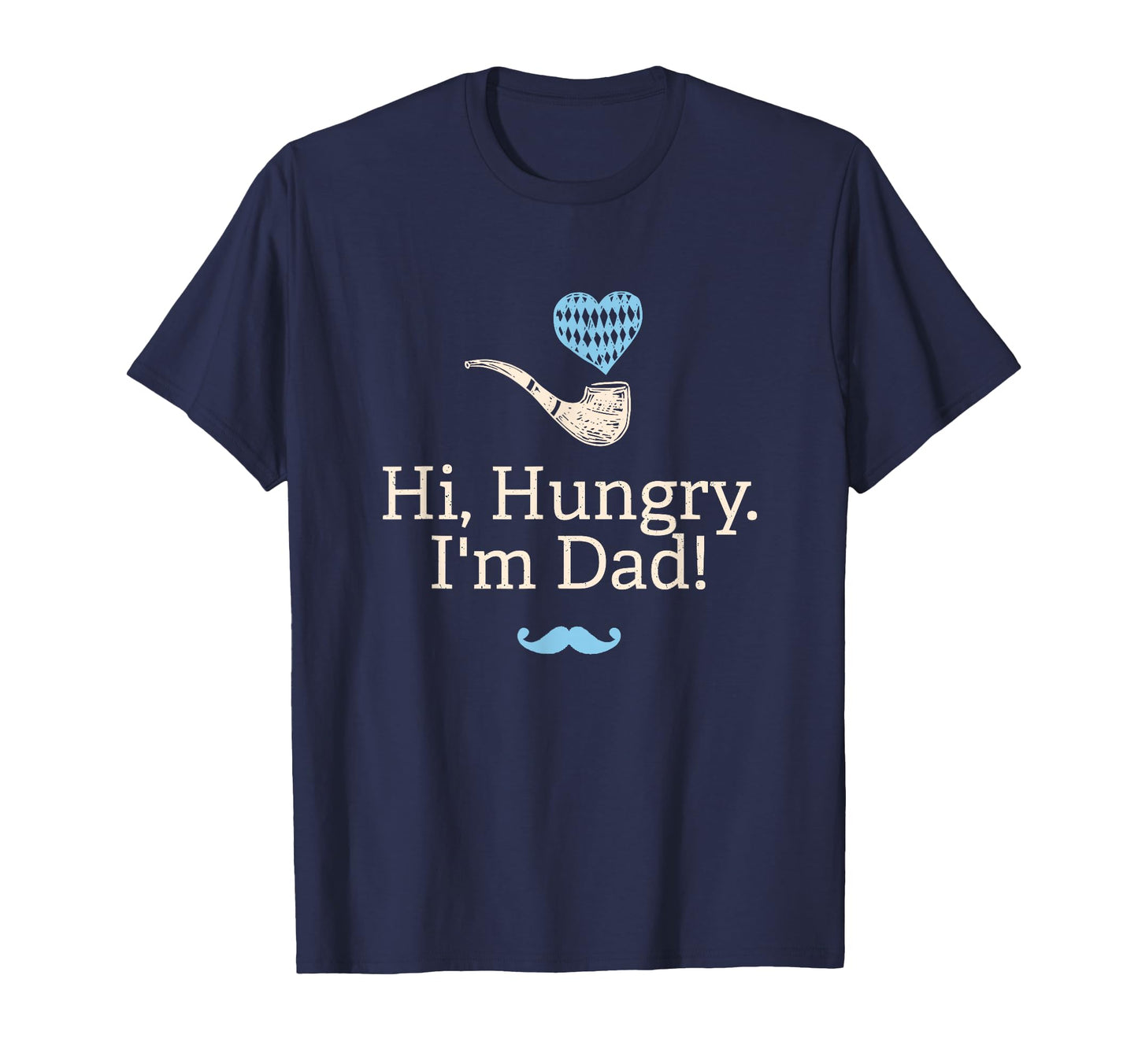 Hi Hungry Im Dad Fathers Day Dad Jokes T-Shirt - Trendy Graphic for Adults - T-Shirt, Sweatshirt, Hoodie