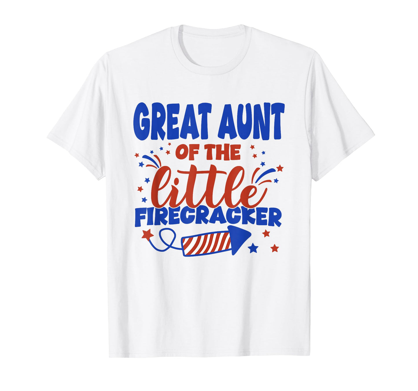 Great Aunt Little Firecracker Fourth T-Shirt - Trendy Graphic for Adults - T-Shirt, Sweatshirt, Hoodie
