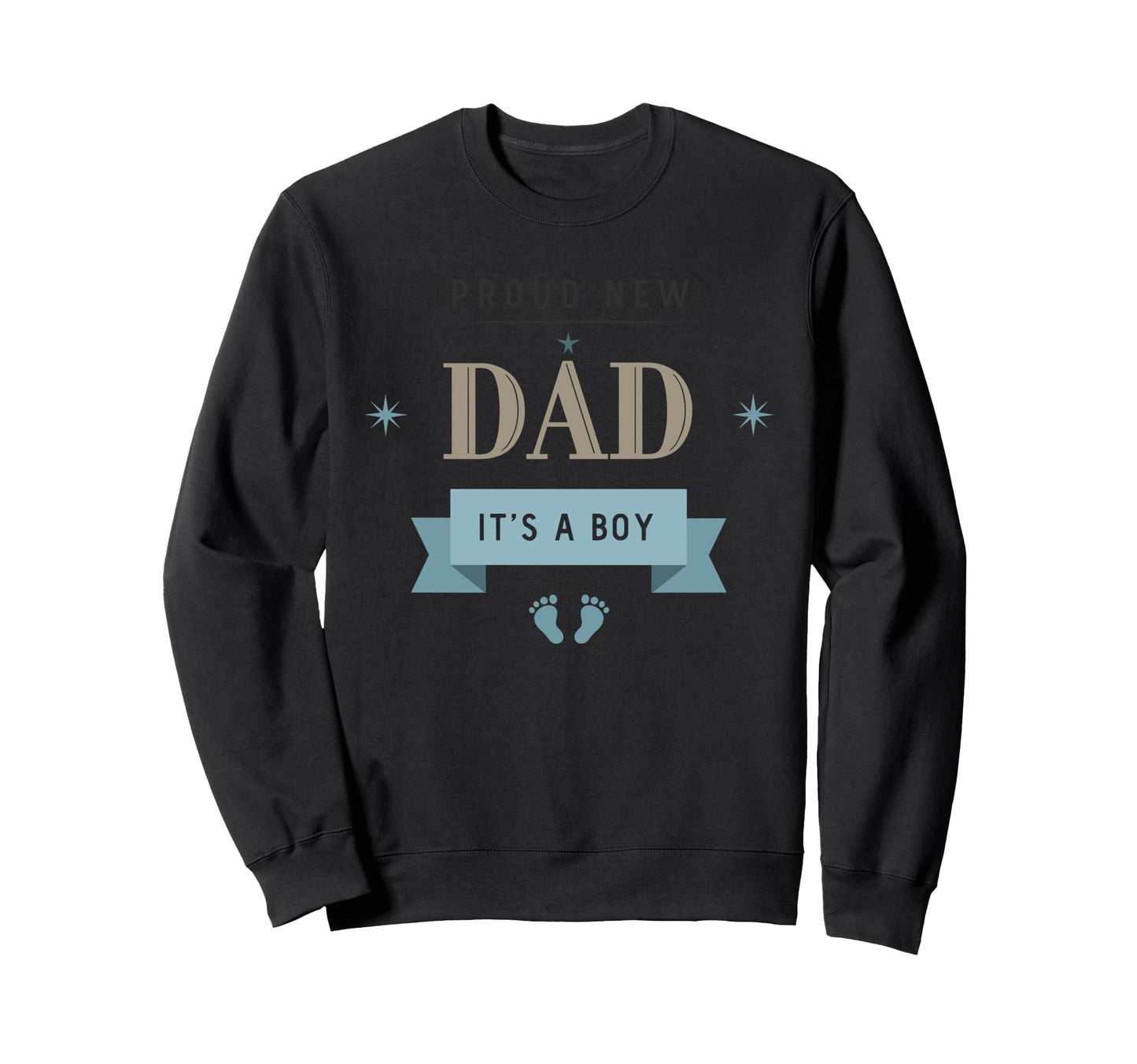 Proud New Dad Its Fathers Day Sweatshirt - Minimalist Print Unisex - T-Shirt, Sweatshirt, Hoodie