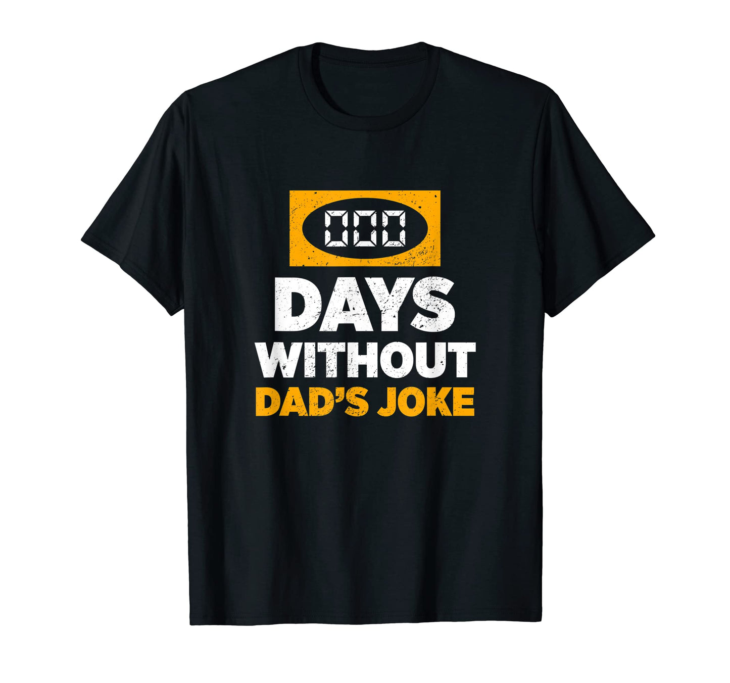 Mens 000 Days Without Dads Joke T-Shirt - Aesthetic Graphic Men Women - T-Shirt, Sweatshirt, Hoodie