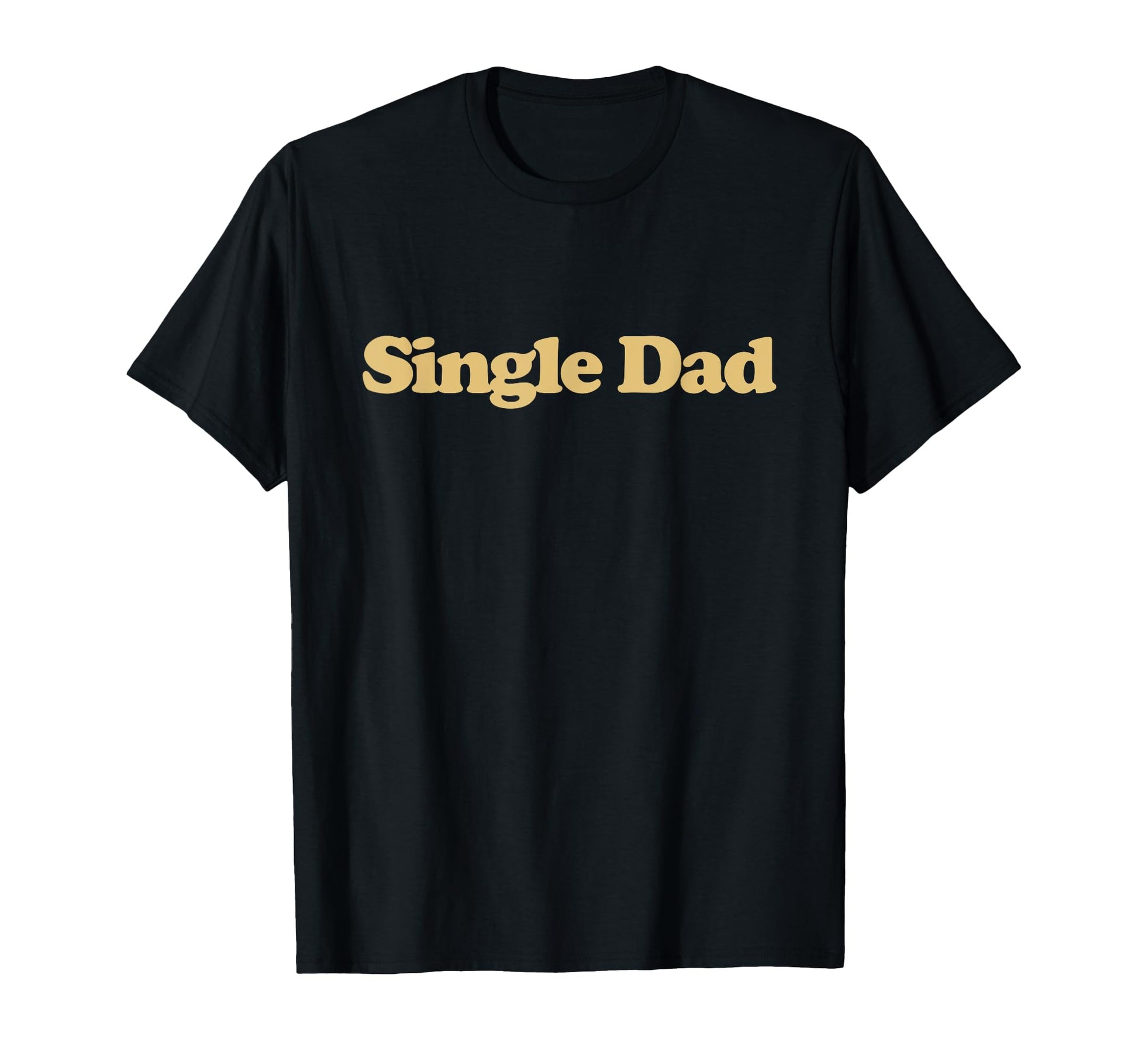 Single Dad Y2K Aesthetic Trendy T-Shirt - Trendy Graphic for Adults - T-Shirt, Sweatshirt, Hoodie