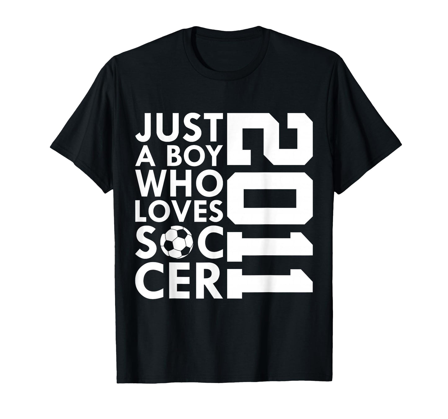 2011 Just Who Loves Soccer 15Th T-Shirt - Fun Novelty Design Men Women - T-Shirt, Sweatshirt, Hoodie