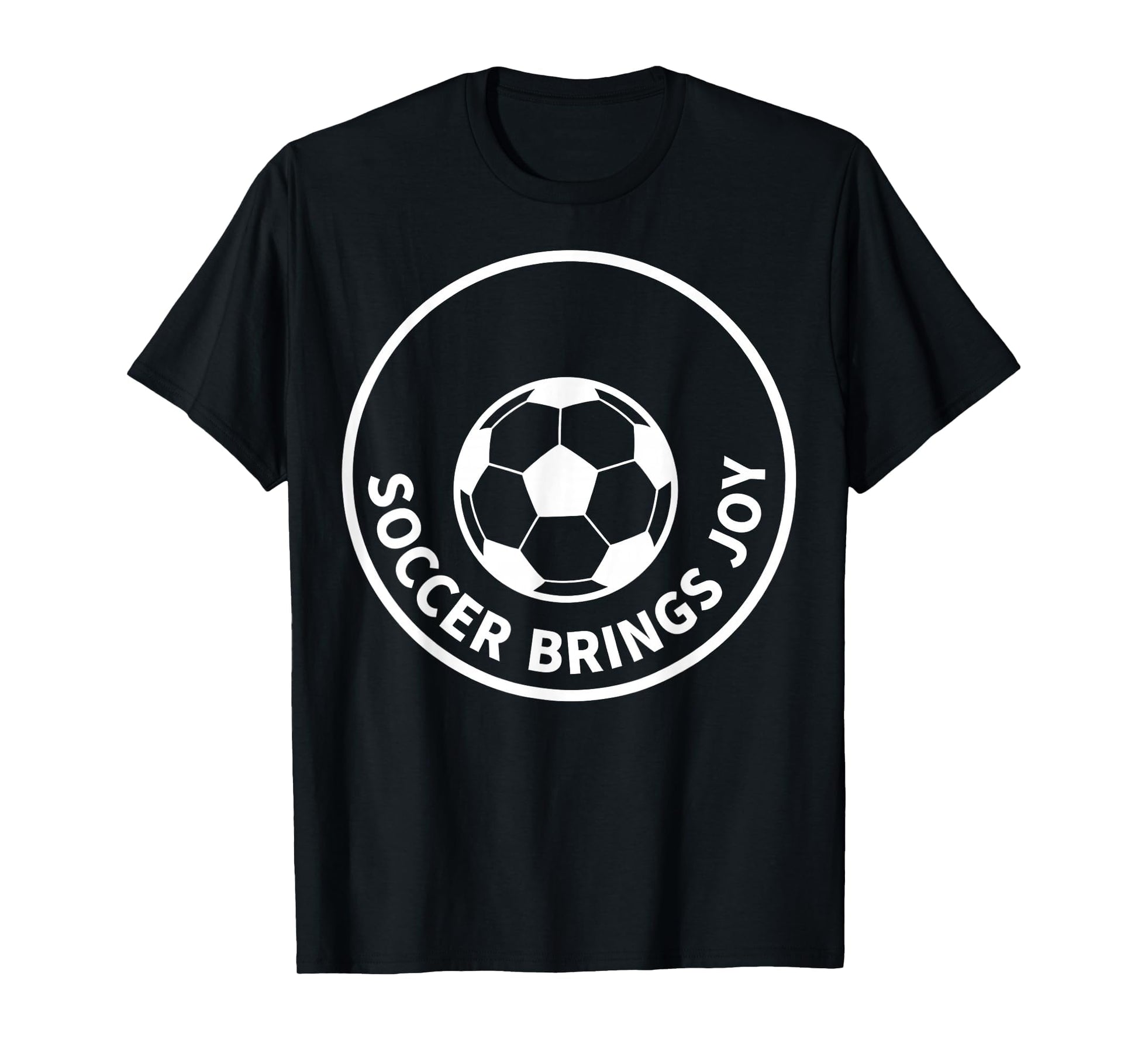 Soccer Brings Joy Soccer Fans T-Shirt - Aesthetic Graphic Unisex - T-Shirt, Sweatshirt, Hoodie