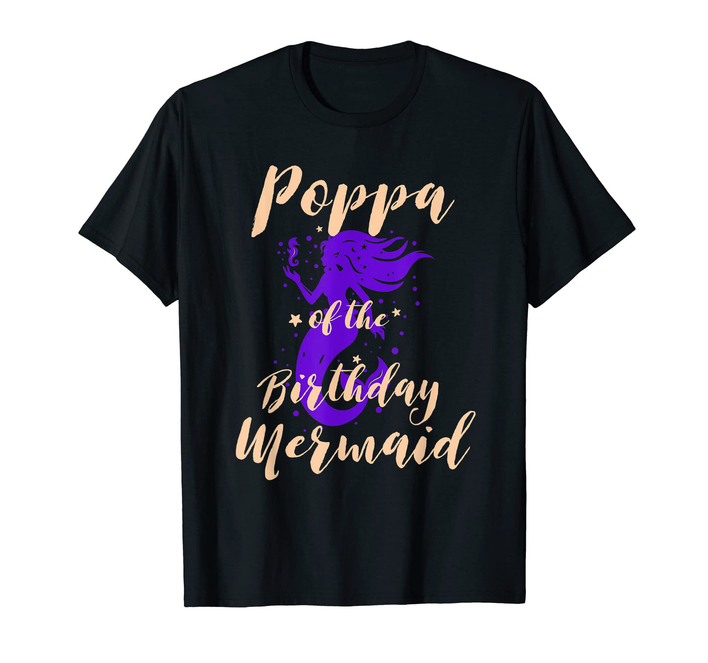 Poppa Birthday Mermaid Daughter Bday T-Shirt - Trendy Graphic Men Women - T-Shirt, Sweatshirt, Hoodie