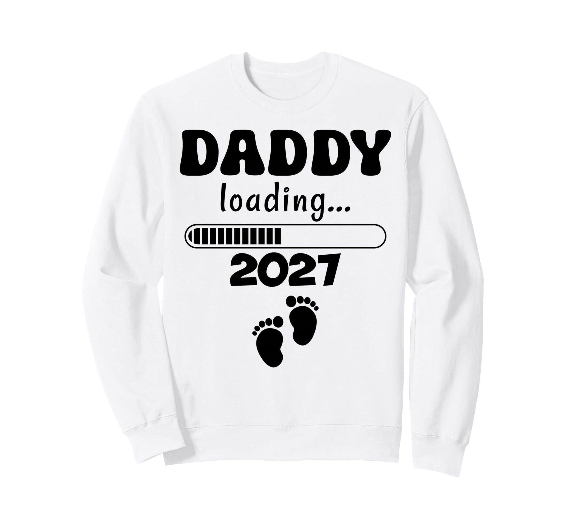 Daddy Loading 2027 Promoted To Dad Sweatshirt - Trendy Graphic Unisex - T-Shirt, Sweatshirt, Hoodie