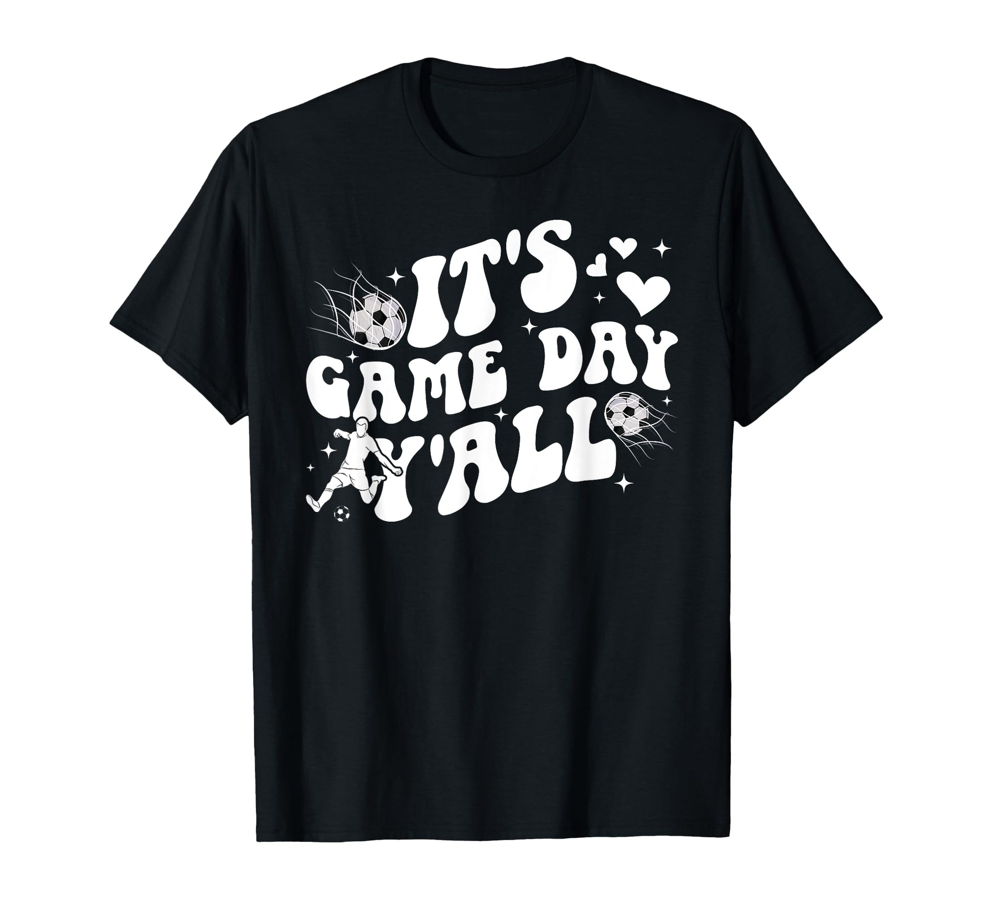 Its Game Day Yall Soccer Game Day T-Shirt - Streetwear Style Men Women - T-Shirt, Sweatshirt, Hoodie