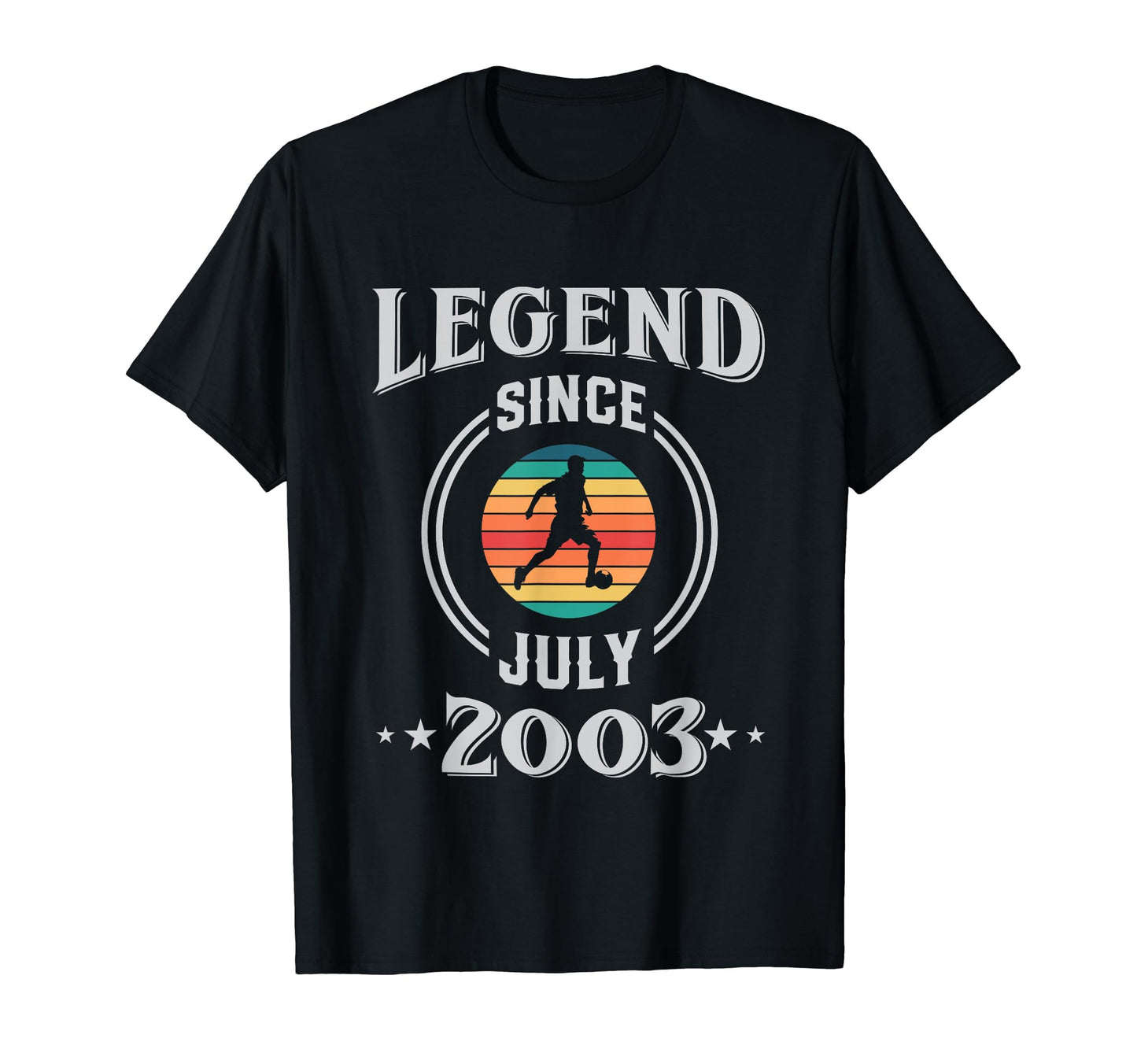 Legend Since July 2003 Soccer Birthday T-Shirt - Streetwear Style Men Women - T-Shirt, Sweatshirt, Hoodie