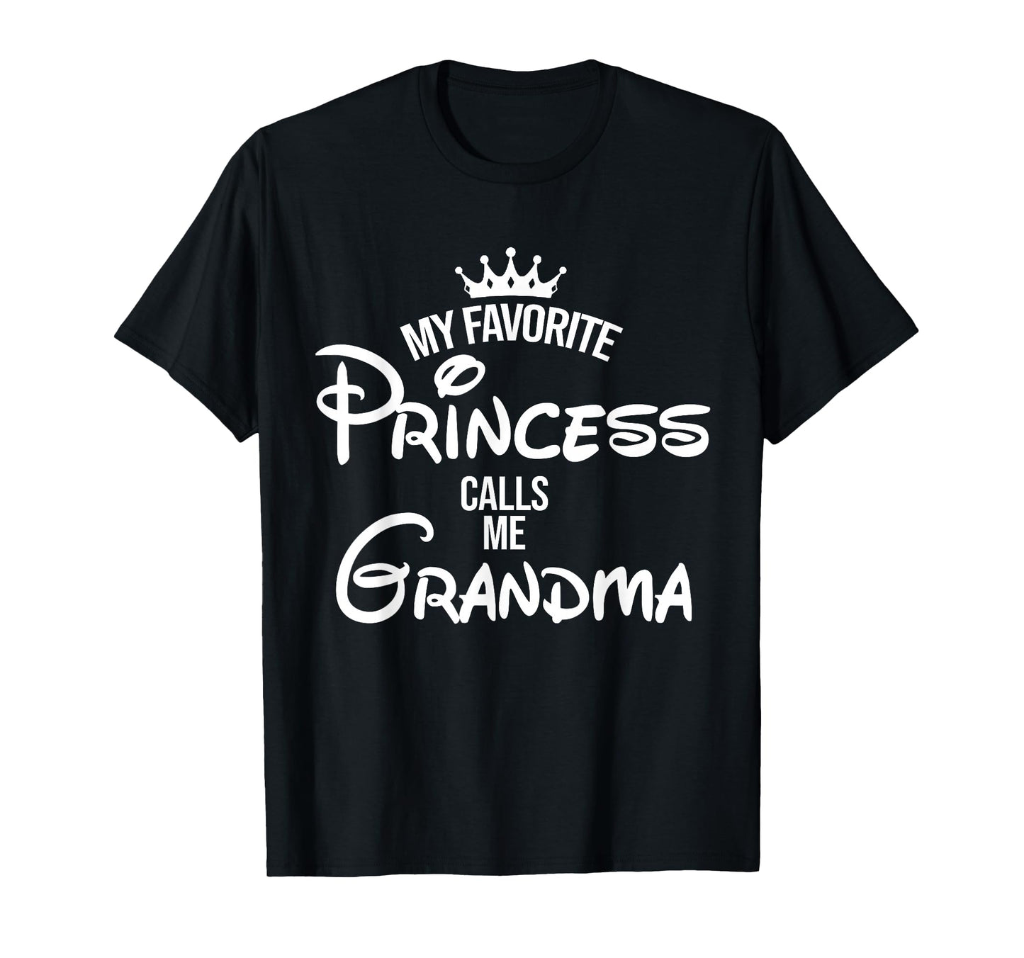 My Favorite Princess Calls Me T-Shirt - Streetwear Style for Adults - T-Shirt, Sweatshirt, Hoodie