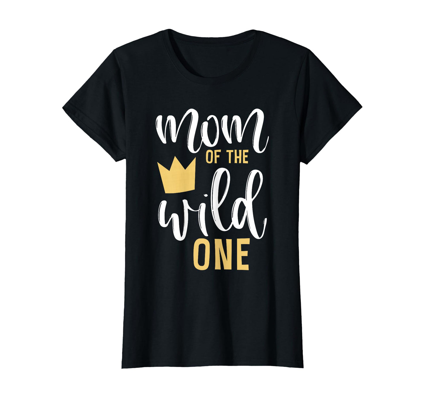 Mom Wild One 1St Birthday First T-Shirt - Fun Novelty Design for Adults - T-Shirt, Sweatshirt, Hoodie