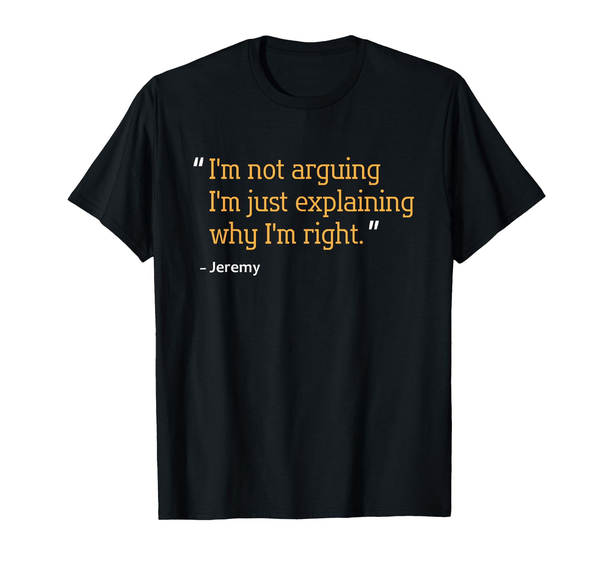 Jeremy Gift Funny Birthday T-Shirt - Fun Novelty Design Men Women - T-Shirt, Sweatshirt, Hoodie