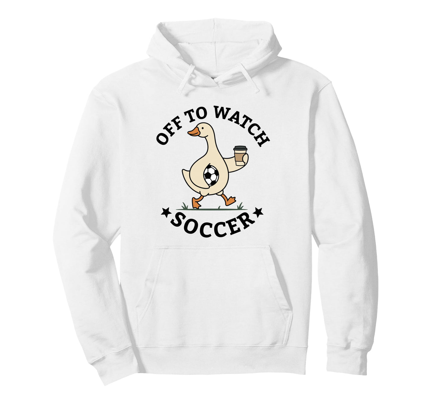 Off To Watch Soccer Mom Funny Hoodie - Casual Everyday Wear Men Women - T-Shirt, Sweatshirt, Hoodie