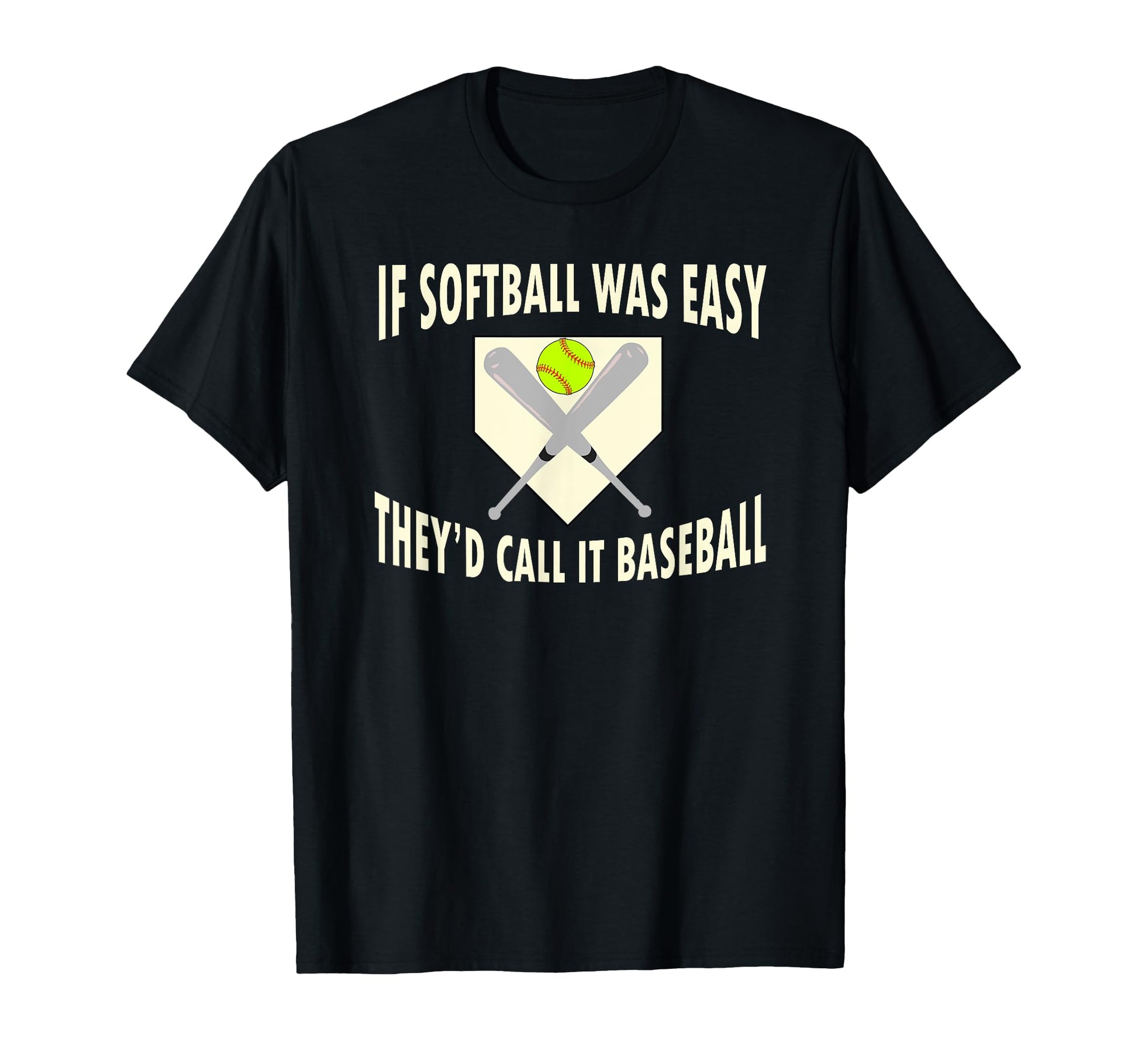 If Softball Was Easy Theyd Call It T-Shirt - Aesthetic Graphic for Adults - T-Shirt, Sweatshirt, Hoodie