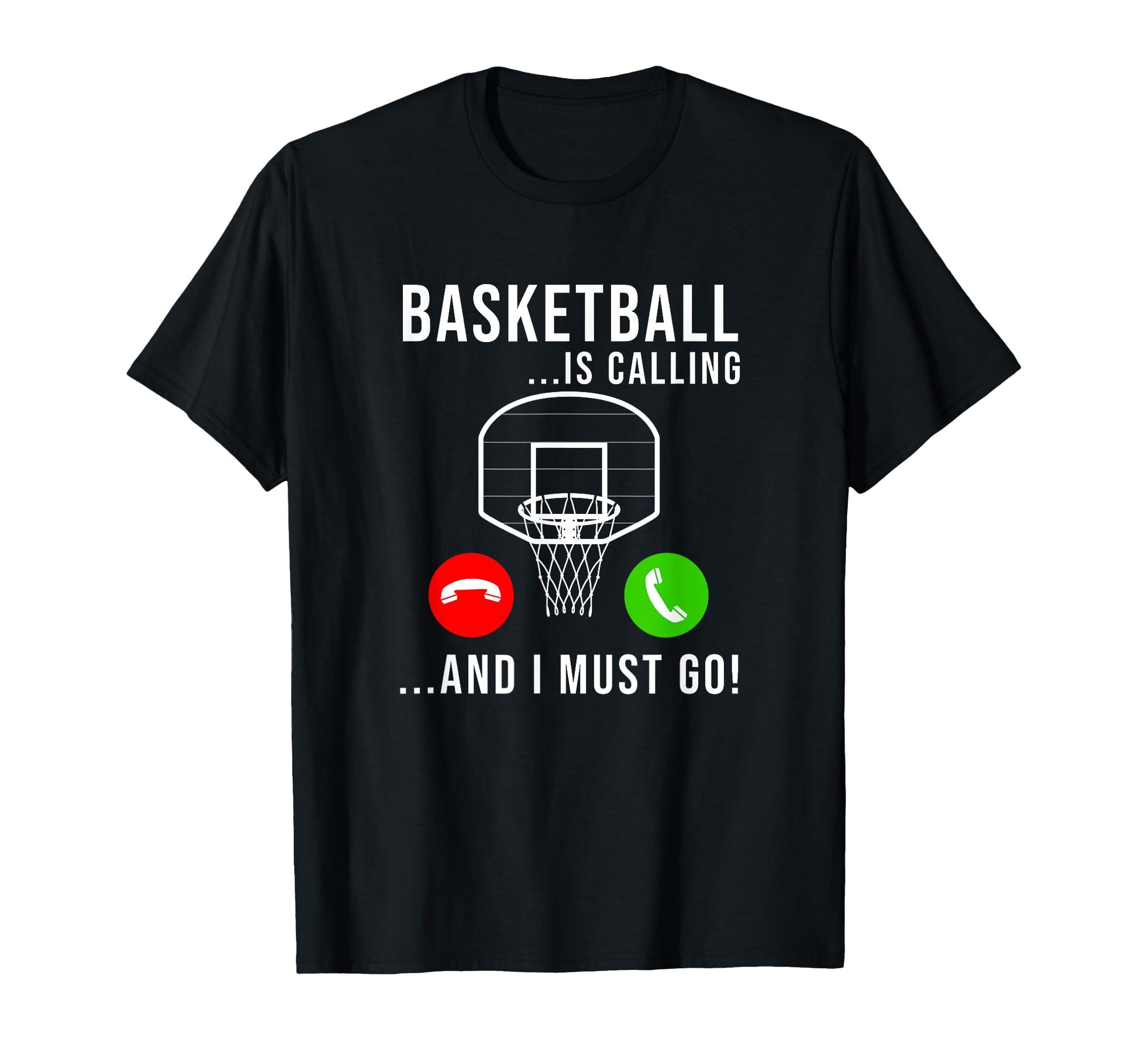Basketball Is Calling Basketball Funny T-Shirt - Unique Graphic for Adults - T-Shirt, Sweatshirt, Hoodie