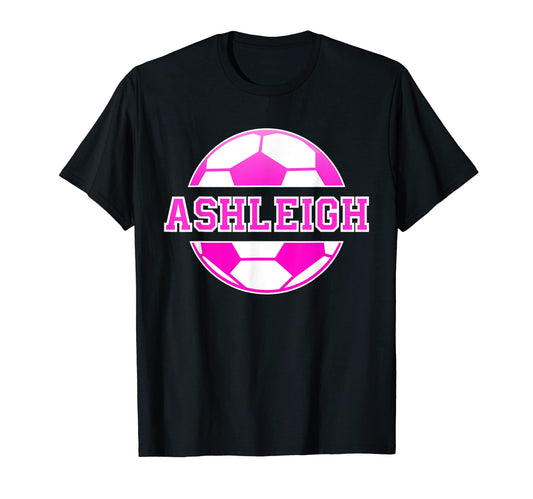 Ashleigh Name Soccer Play T-Shirt - Casual Everyday Wear for Adults - T-Shirt, Sweatshirt, Hoodie