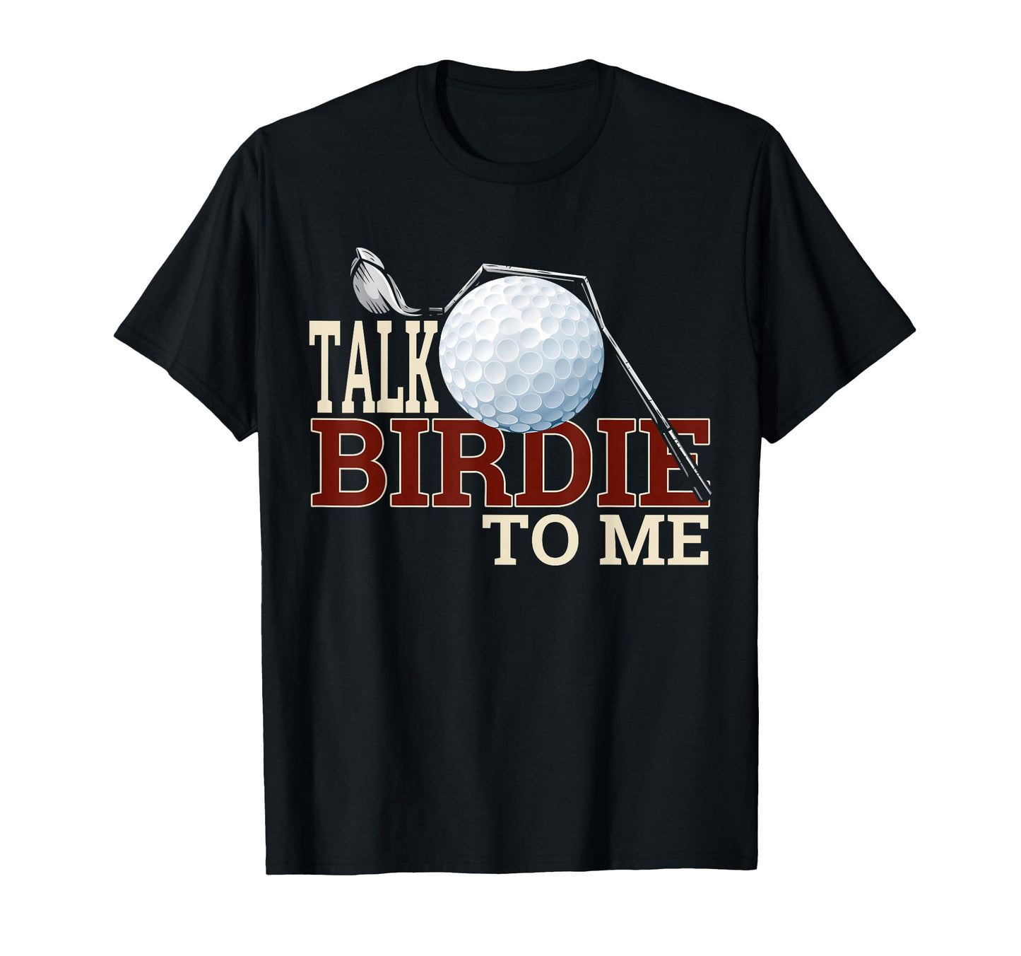 Talk Birdie To Me Funny Dad Golf Dad T-Shirt - Minimalist Print Men Women - T-Shirt, Sweatshirt, Hoodie