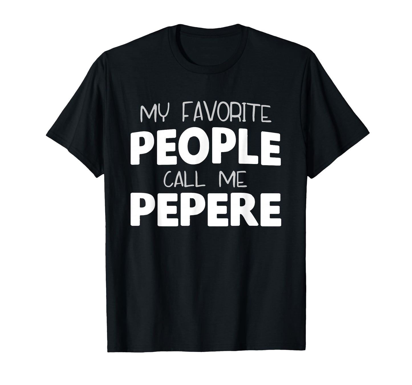 Pepere Grandpa Fathers Day Birthday T-Shirt - Trendy Graphic for Adults - T-Shirt, Sweatshirt, Hoodie