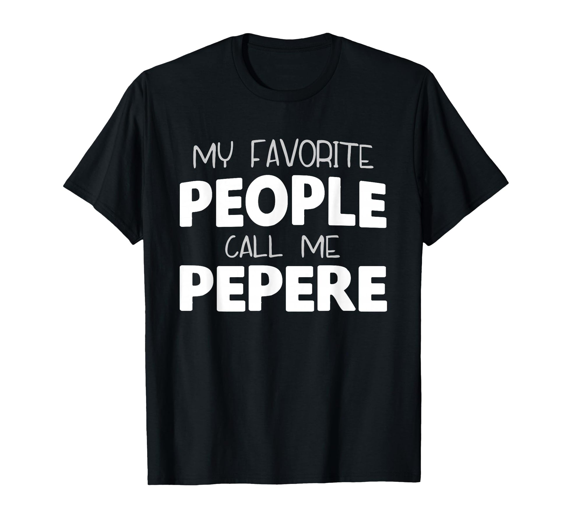 Pepere Grandpa Fathers Day Birthday T-Shirt - Trendy Graphic for Adults - T-Shirt, Sweatshirt, Hoodie